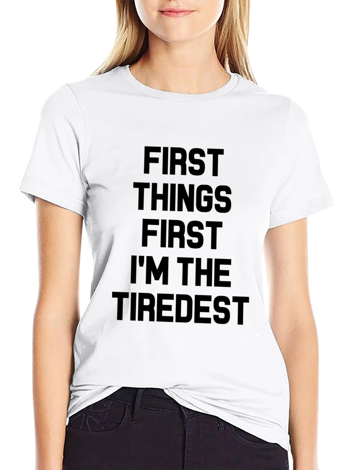 First Things First Tiredest Black T-Shirt