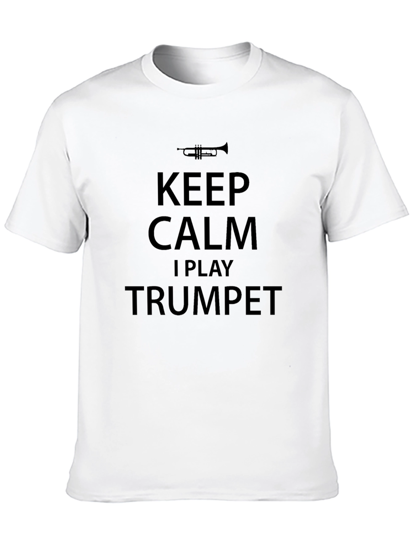 Keep Calm I Play Trumpet T-Shirt - Musician Tee