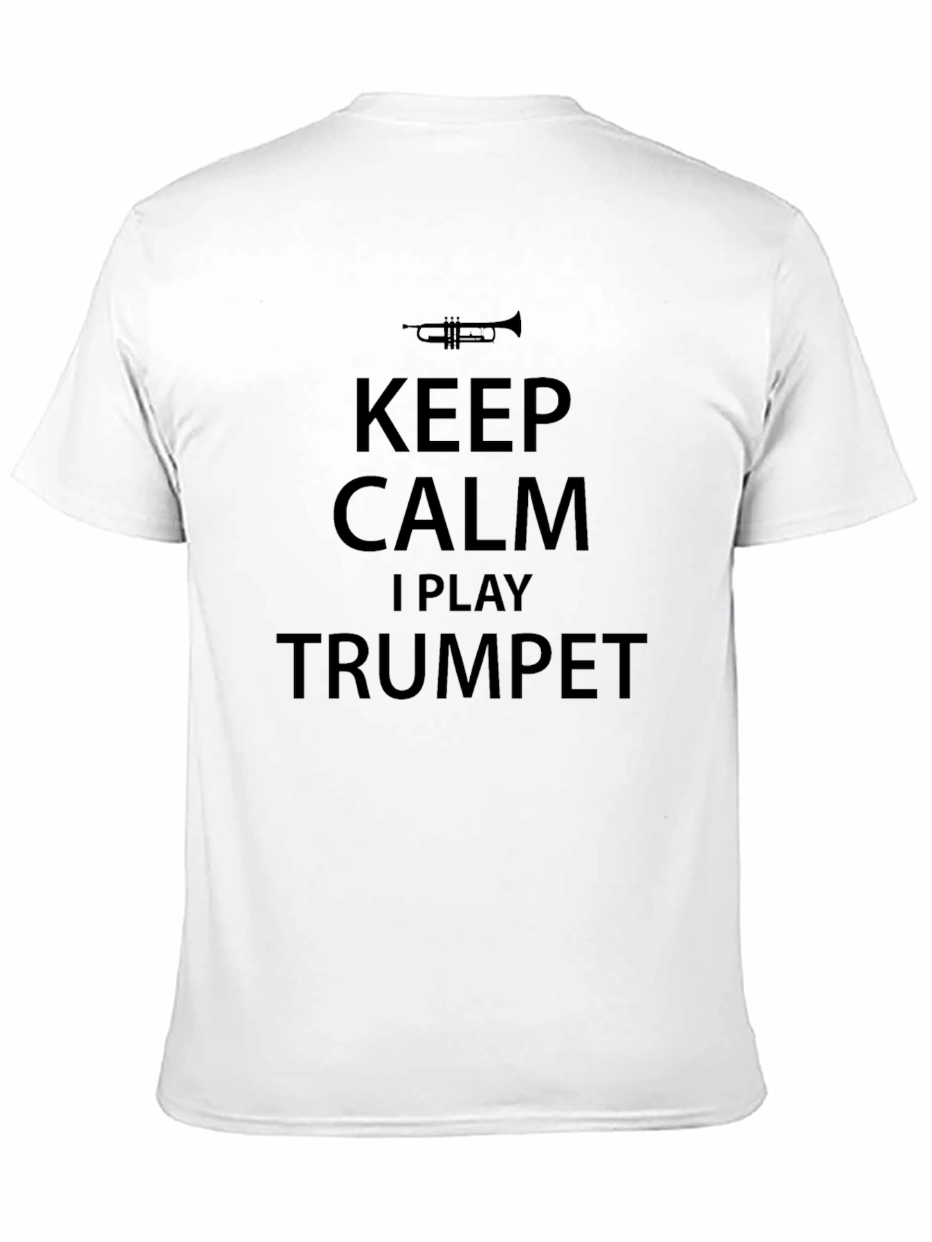 Keep Calm I Play Trumpet T-Shirt - Musician Tee