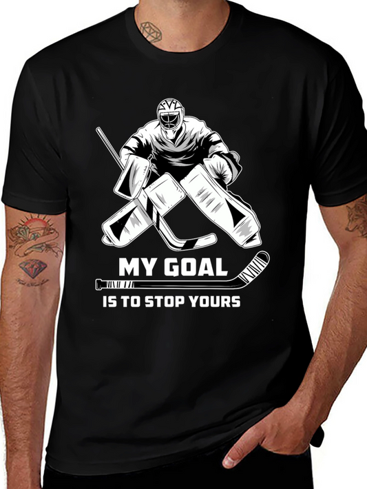 Hockey Goalie T-Shirt - My Goal is to Stop Yours!