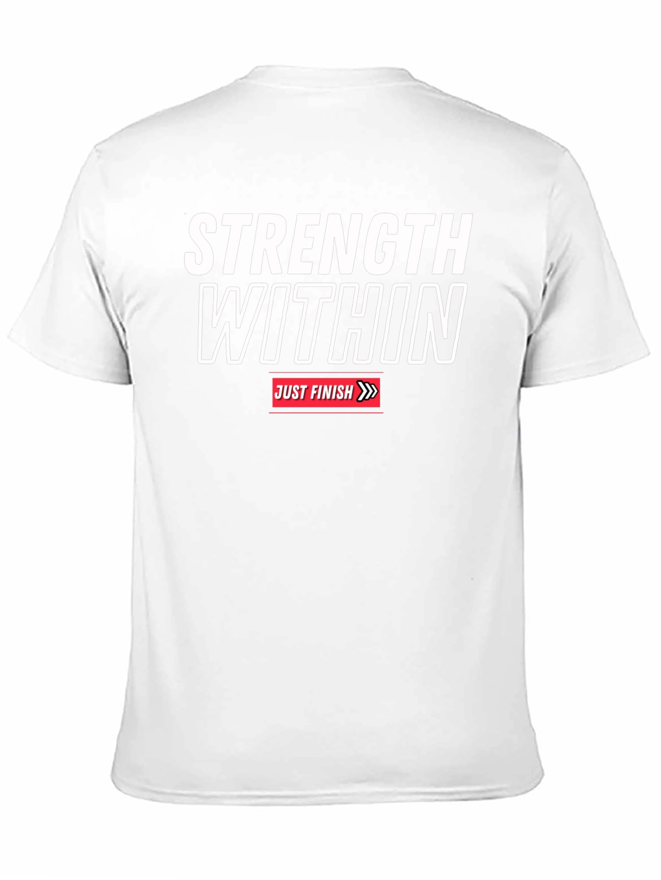 Strength Within Just Finish Graphic T-Shirt