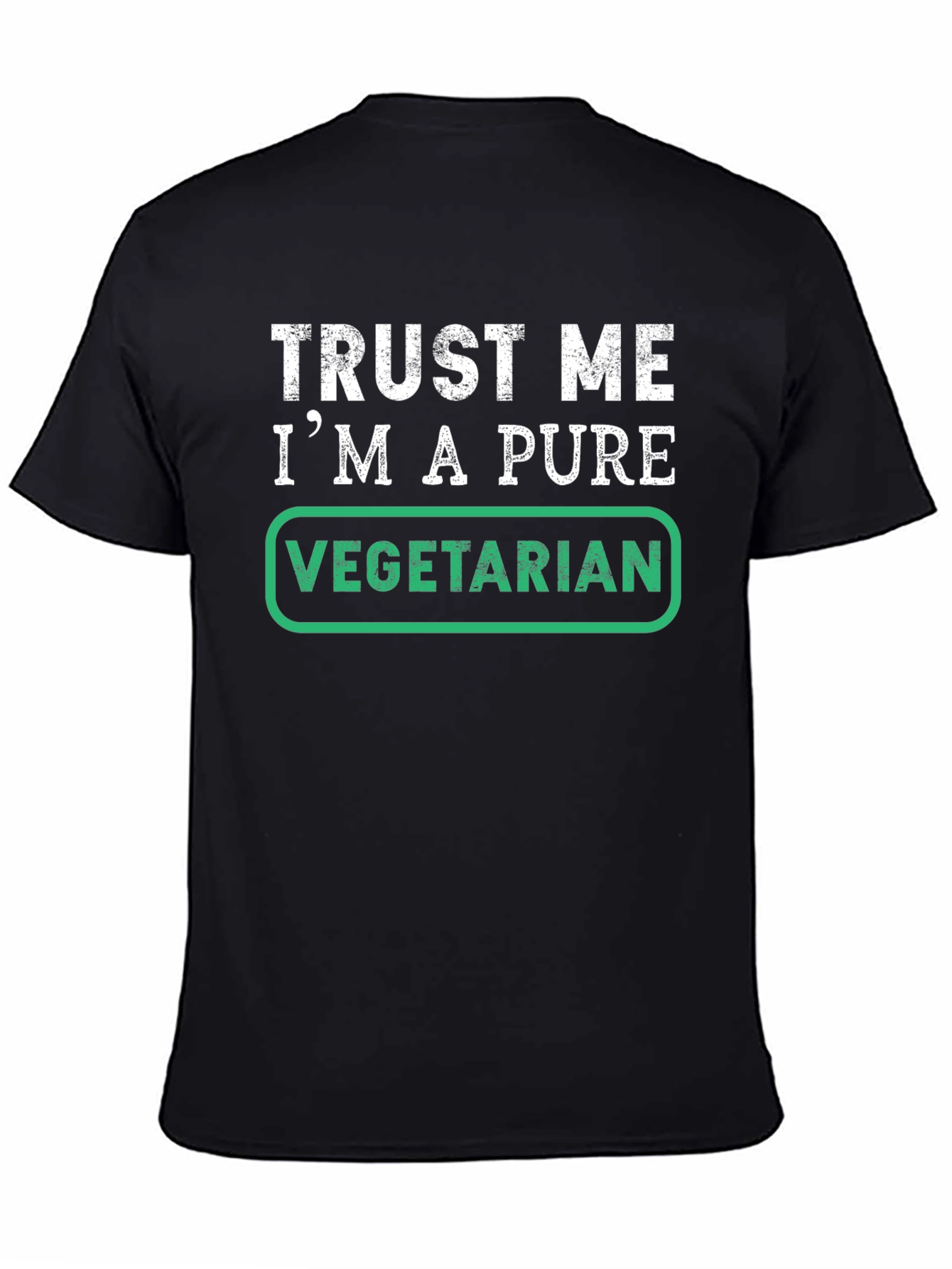 Trust Me Im A Pure Vegetarian T-Shirt