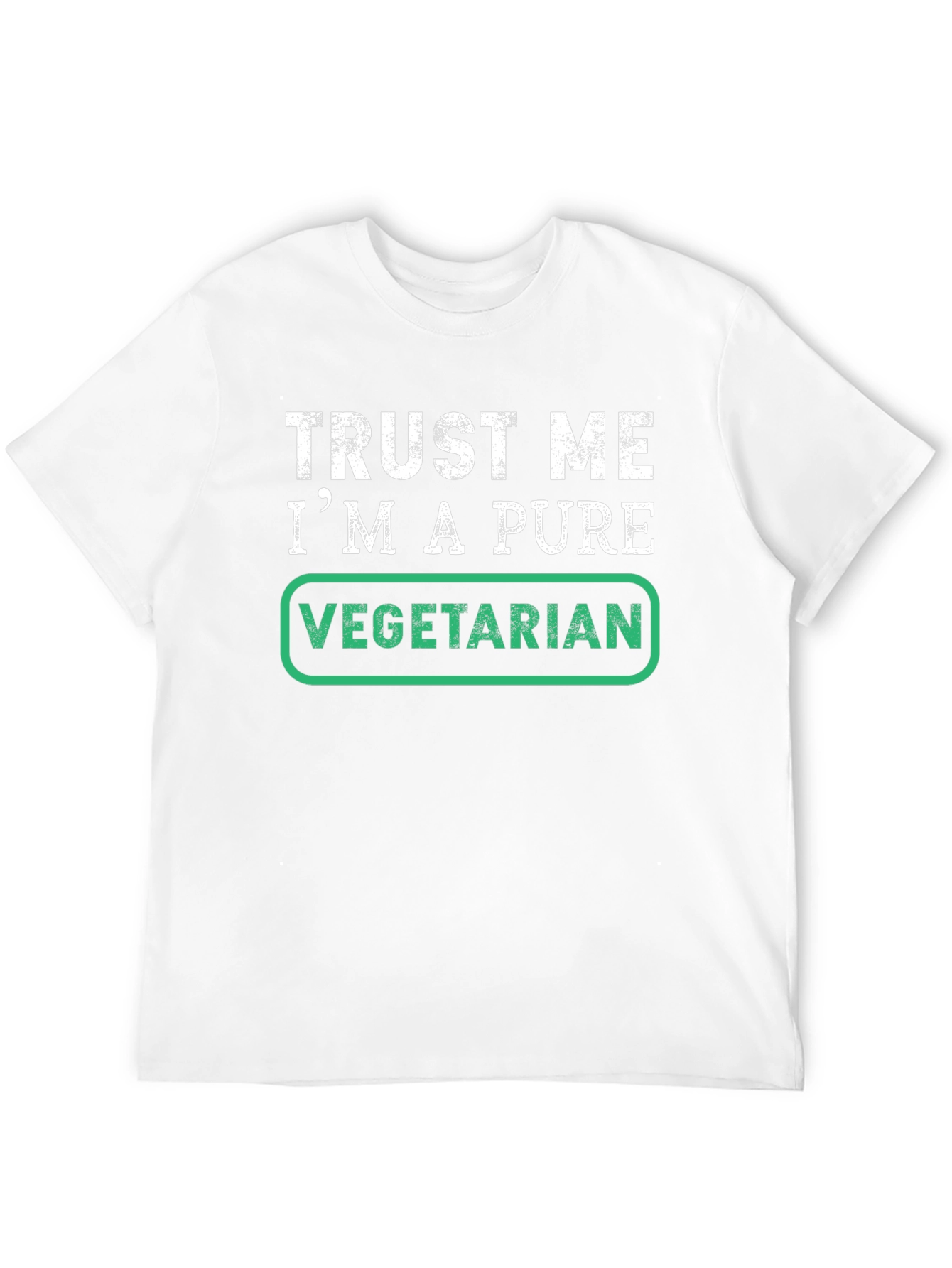 Trust Me Im A Pure Vegetarian T-Shirt