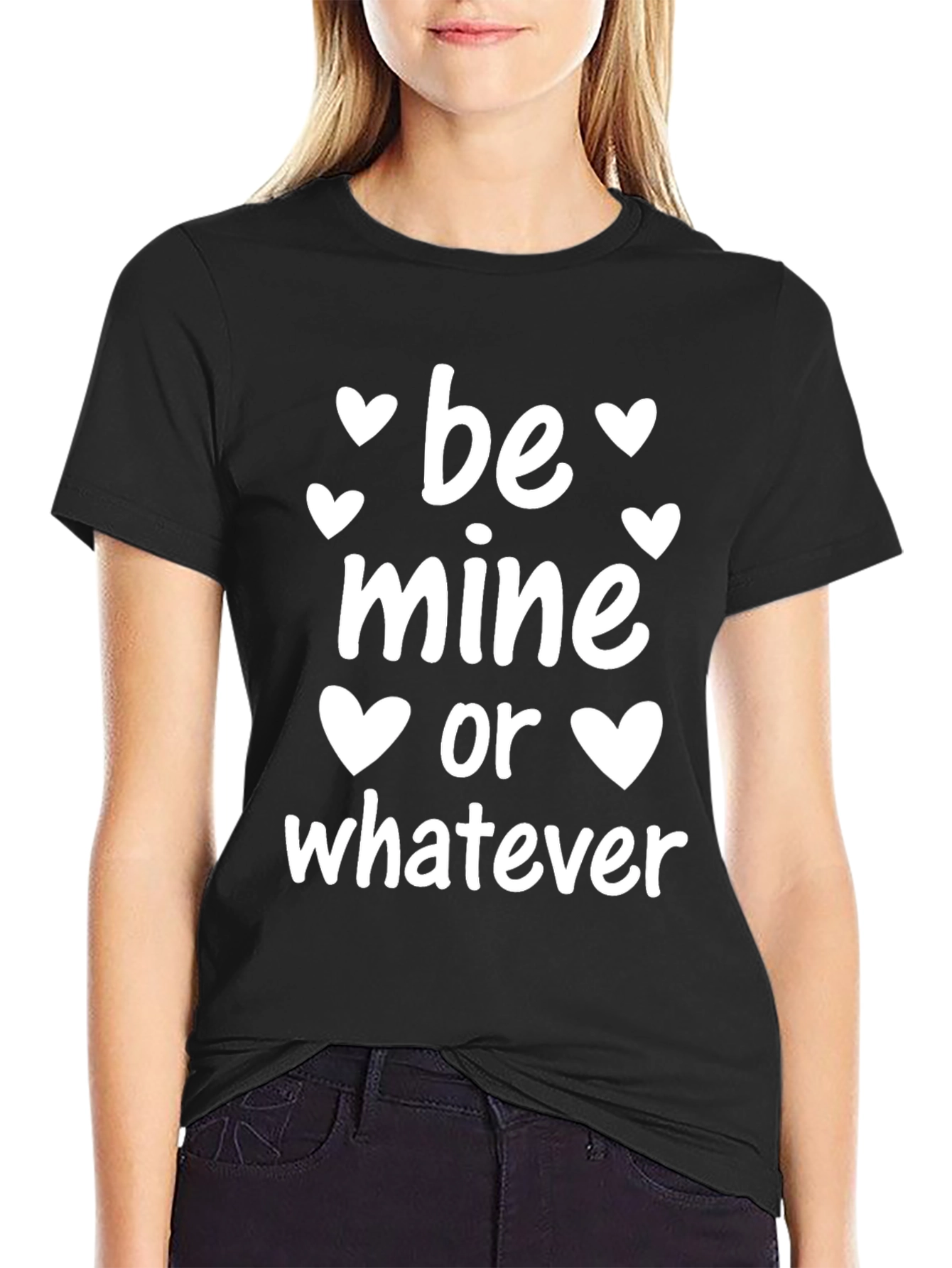 Be Mine Or Whatever Valentines Day Black T-Shirt