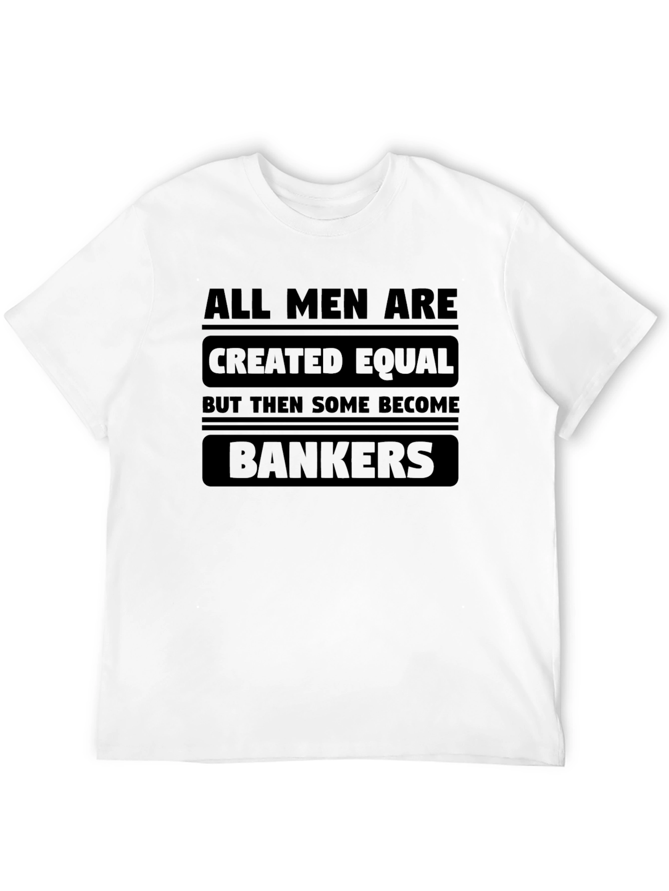 All Men Are Created Equal T-Shirt