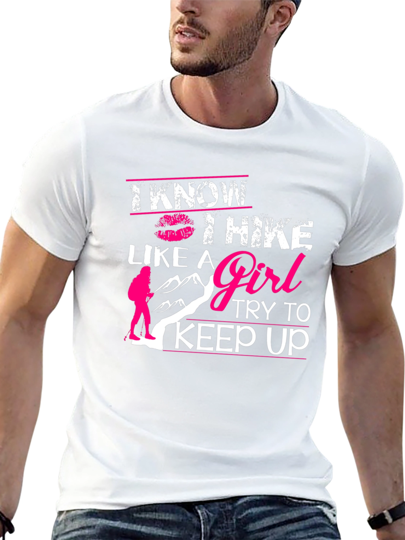 I Know I Hike Like A Girl T-Shirt