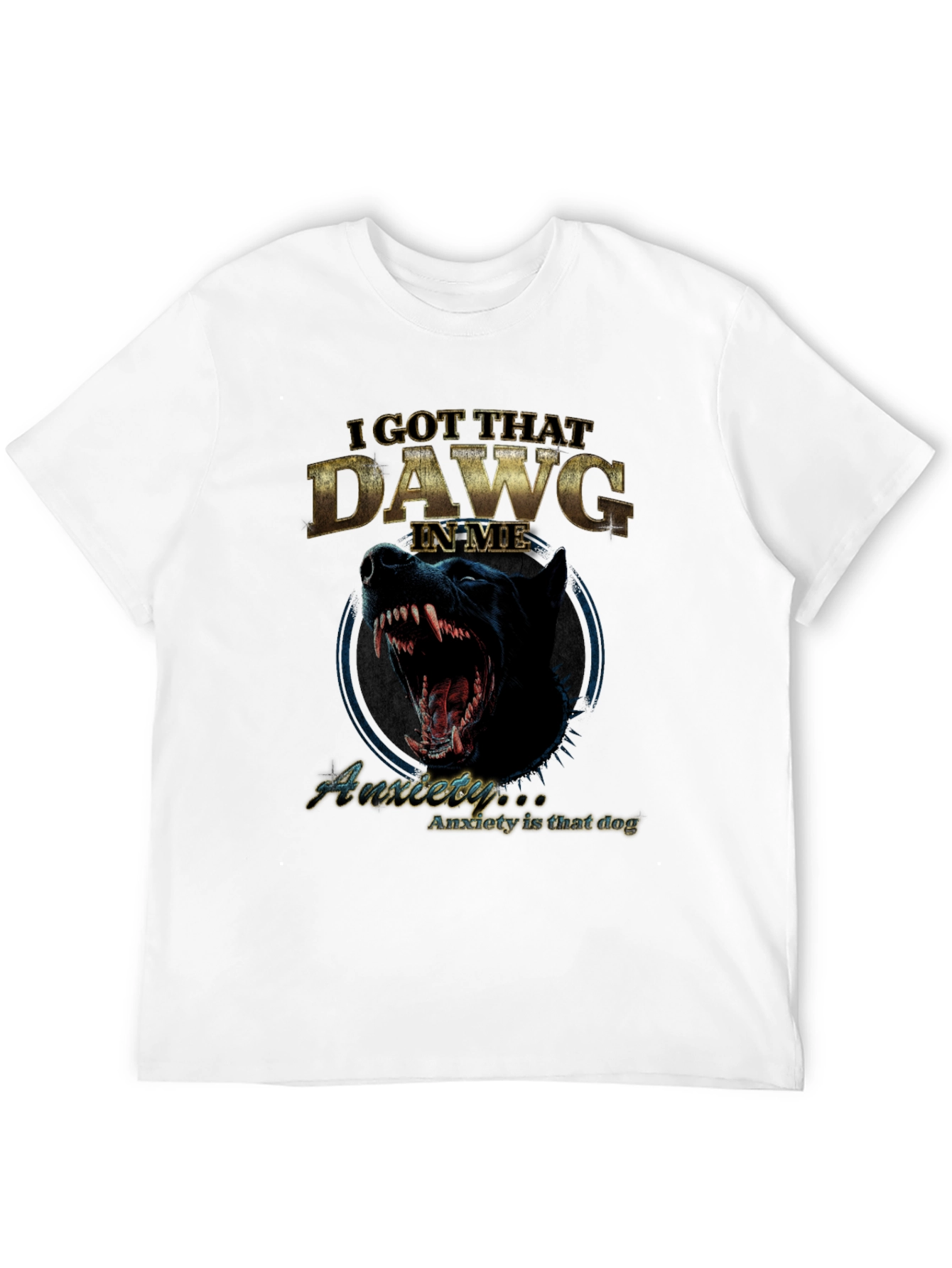 I Got That Dawg In Me T-Shirt