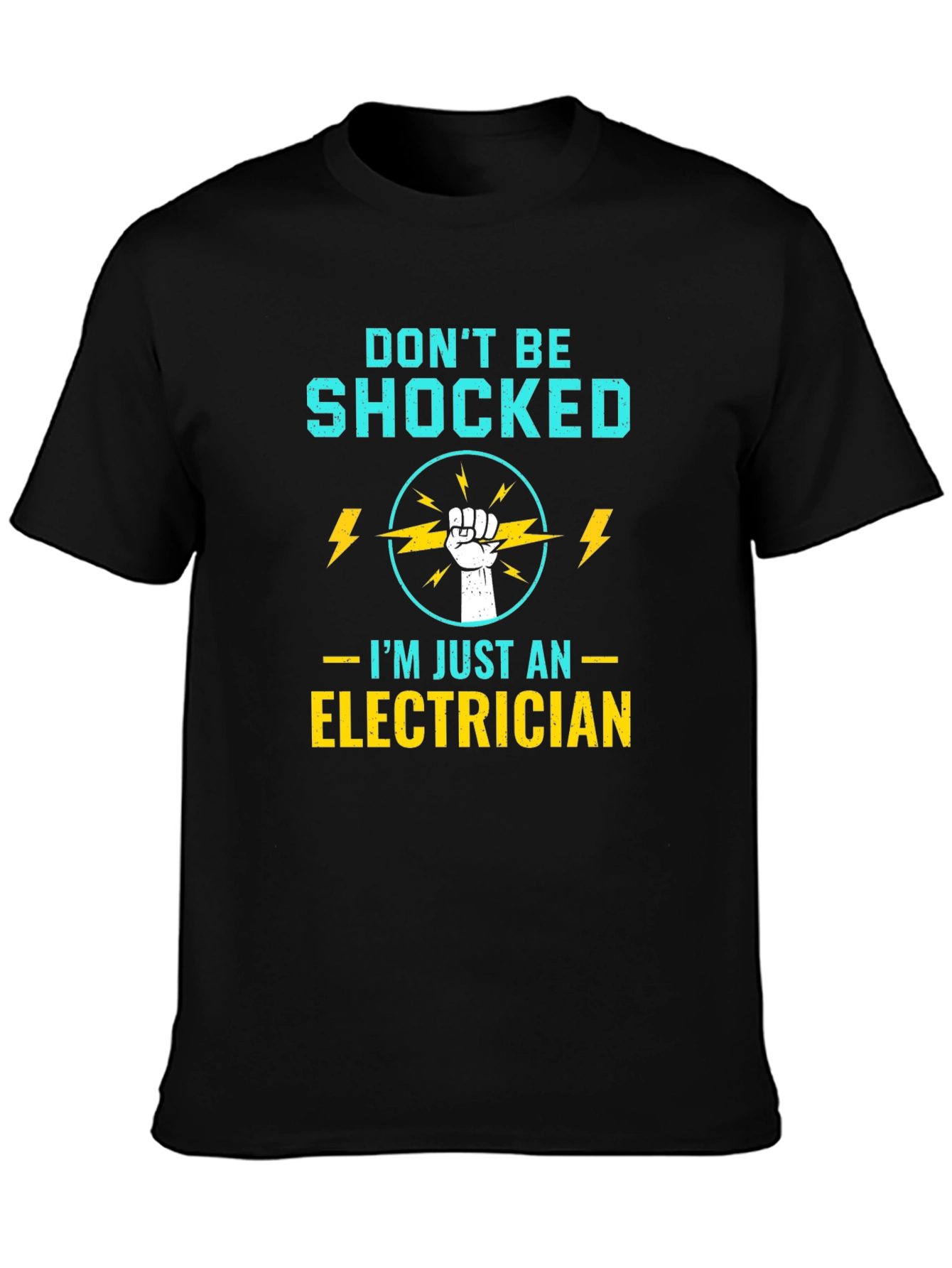 Electrician T-Shirt - Dont Be Shocked!