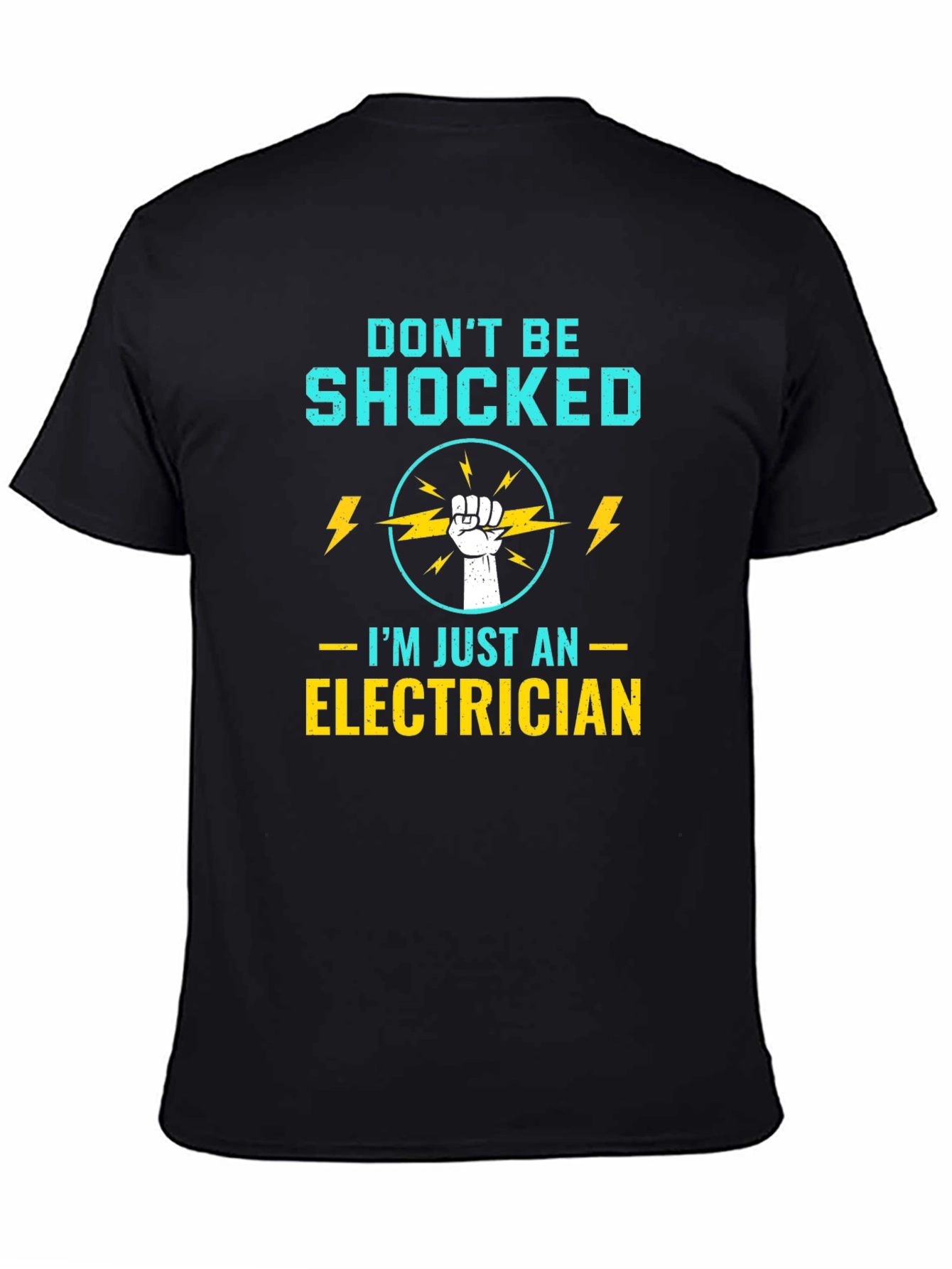 Electrician T-Shirt - Dont Be Shocked!