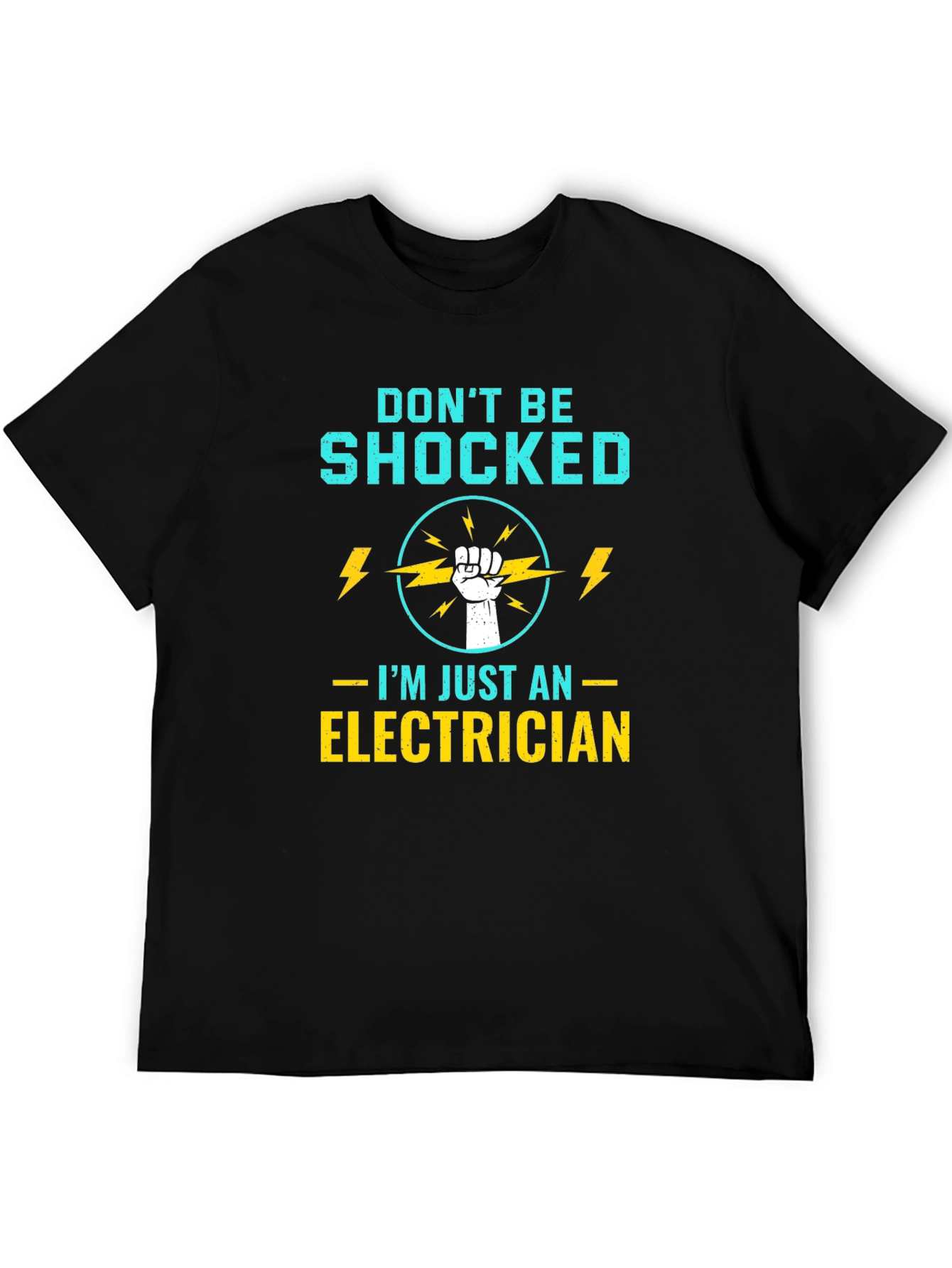 Electrician T-Shirt - Dont Be Shocked!
