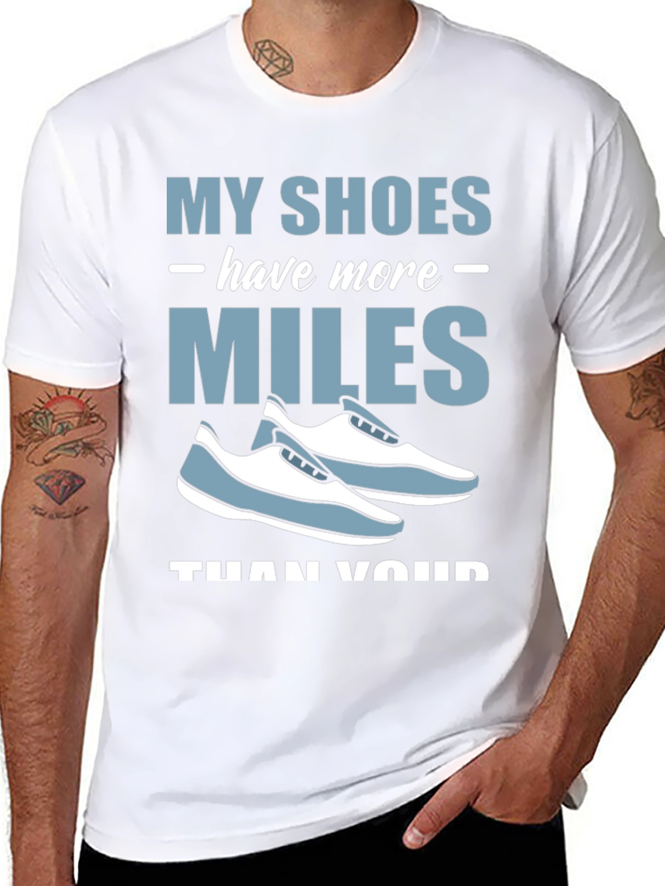 My Shoes Have More Miles T-Shirt