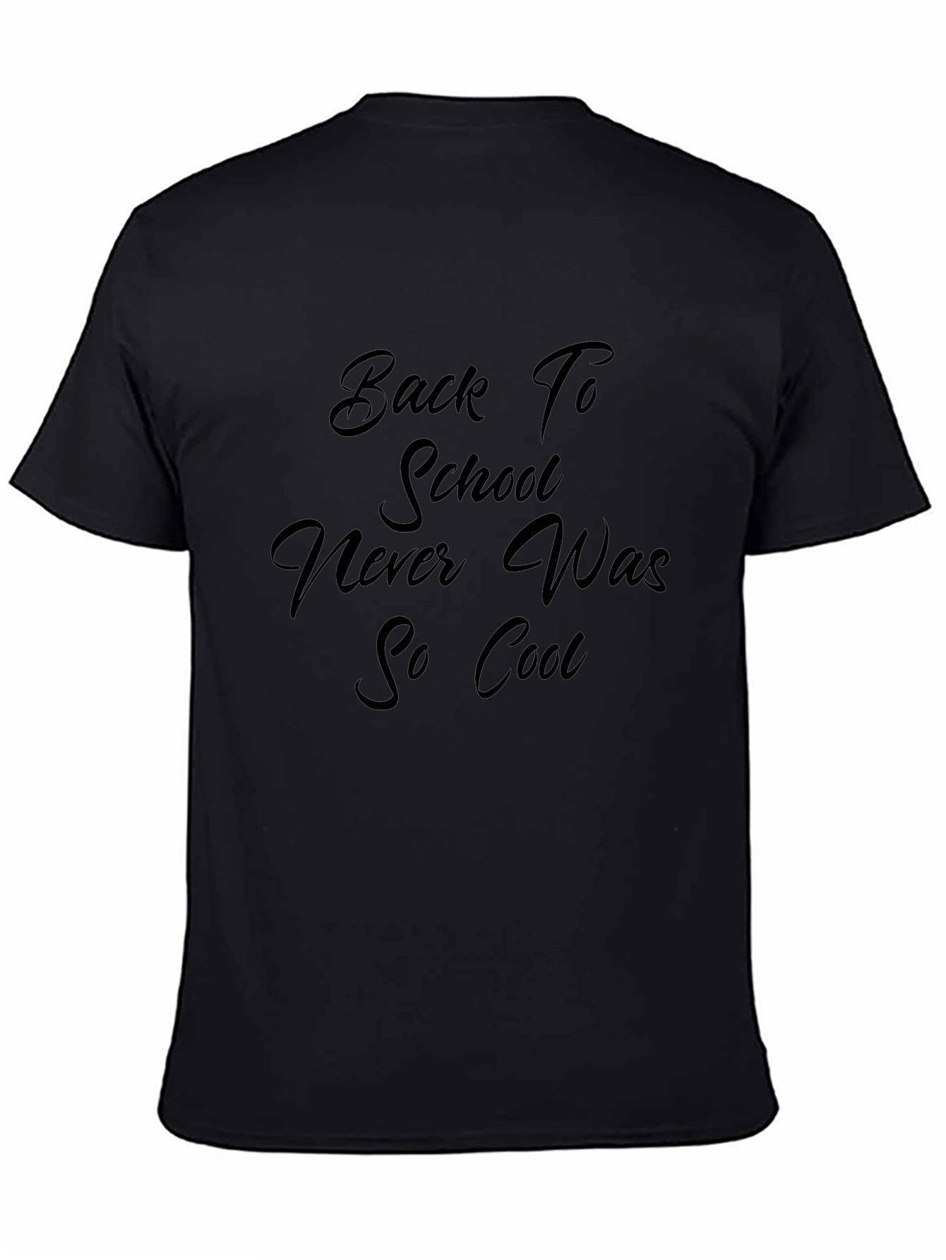 Back To School T-Shirt - Never Was So Cool!