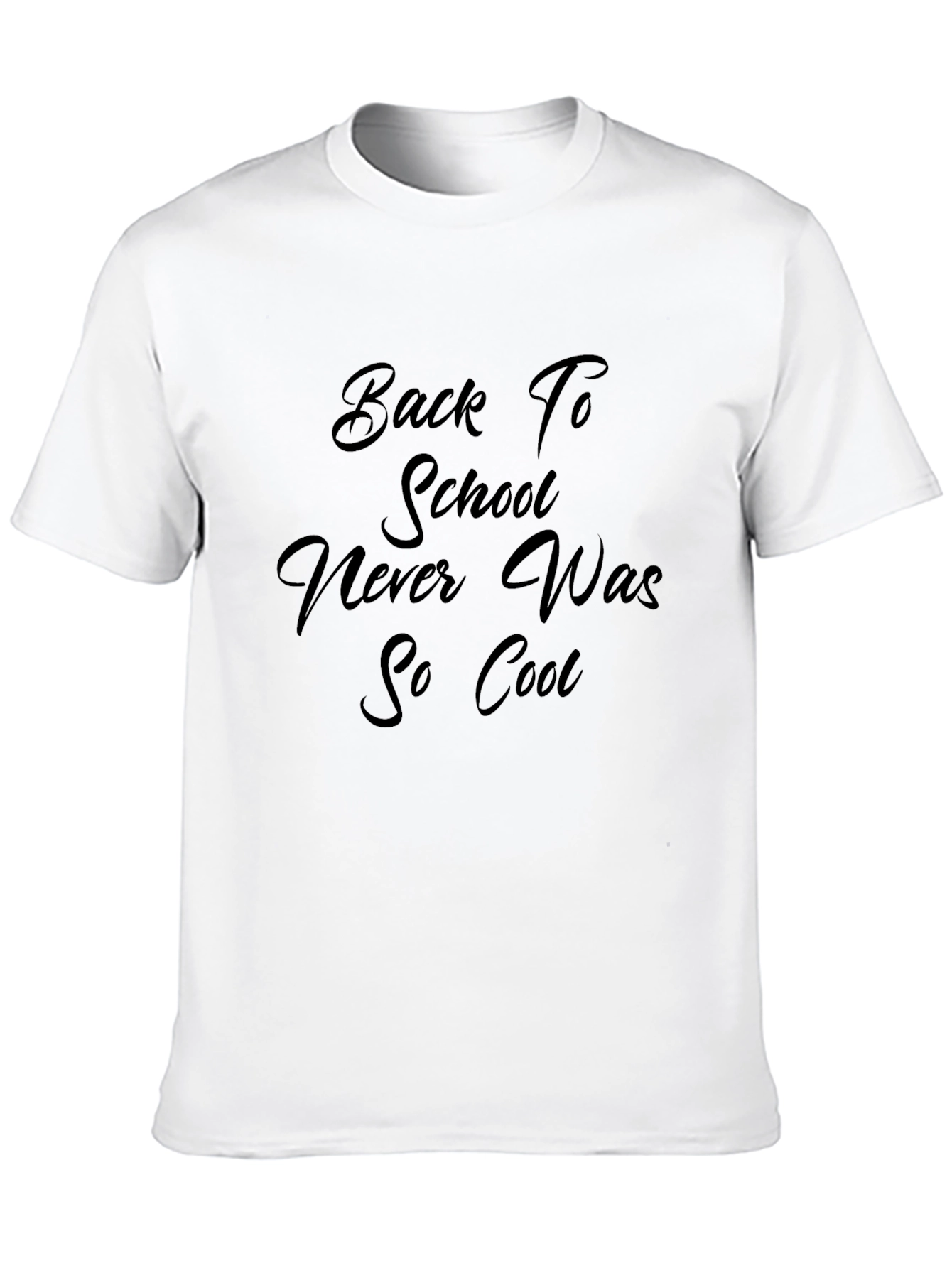 Back To School T-Shirt - Never Was So Cool!