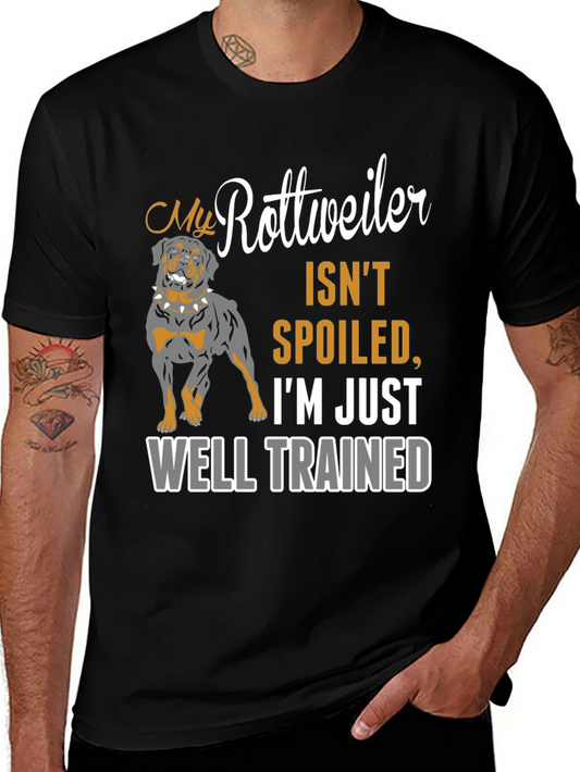 Rottweiler Dog Owner T-Shirt - Well Trained Spoiled Gift