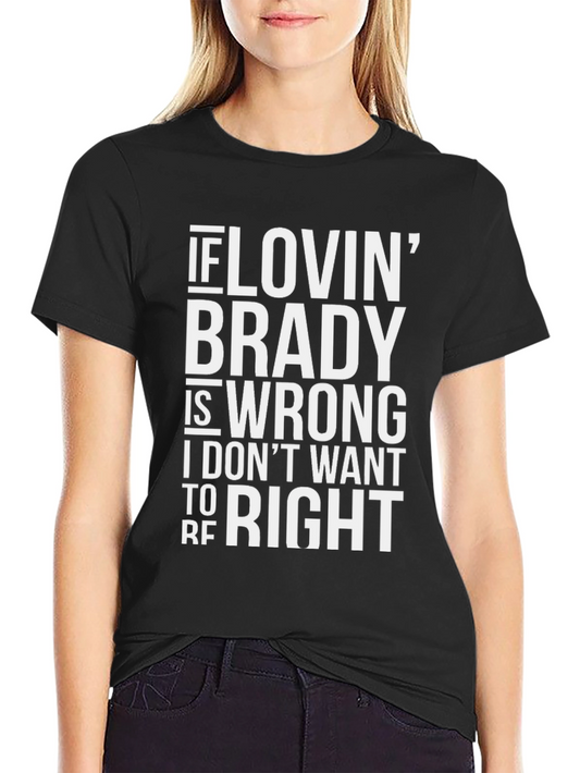 Brady Fan T-Shirt - Funny Football Apparel