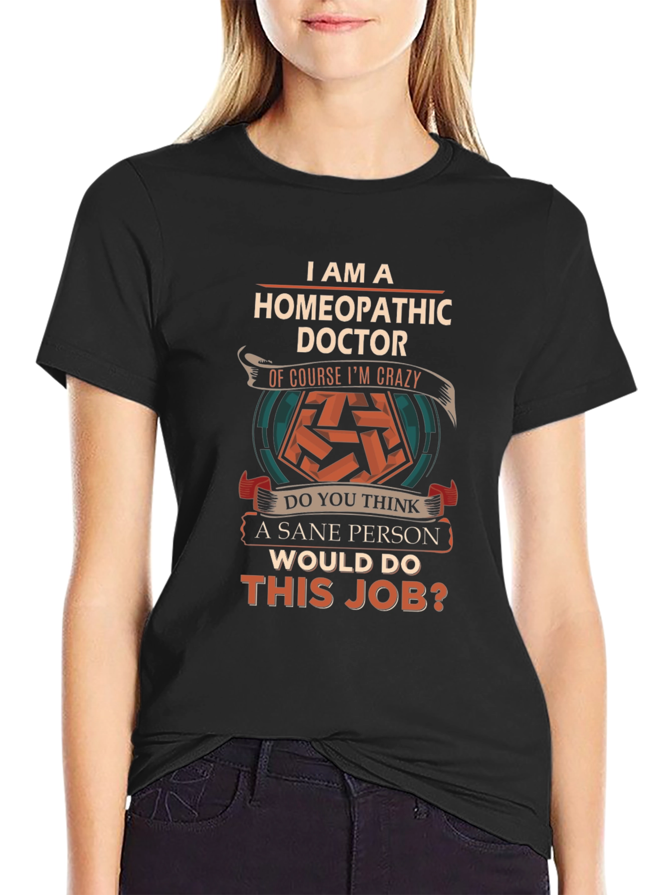Homeopathic Doctor Crazy T-Shirt