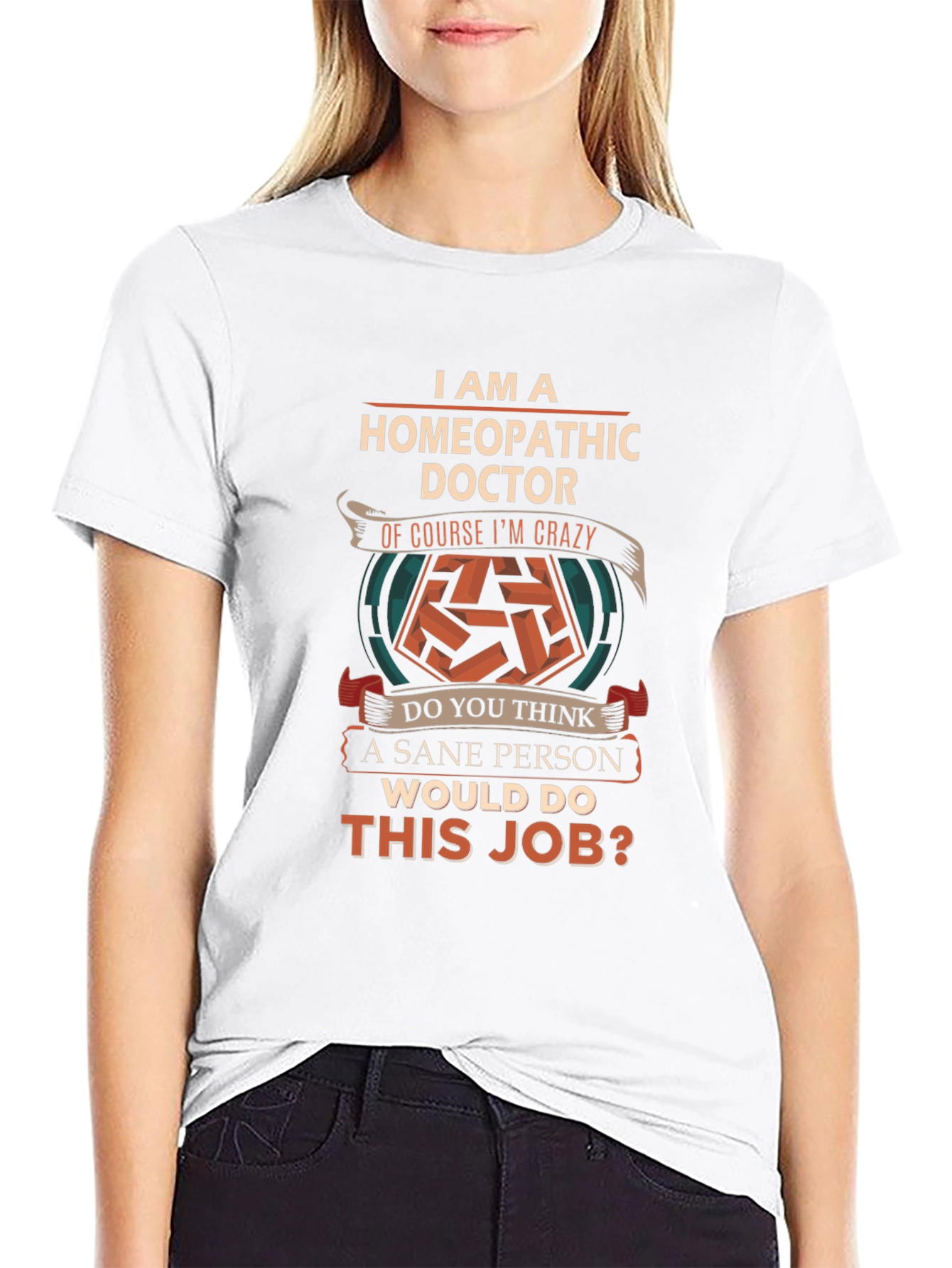 Homeopathic Doctor Crazy T-Shirt