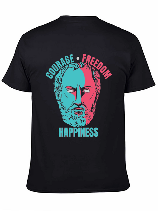 Philosopher T-Shirt: Courage Freedom Happiness
