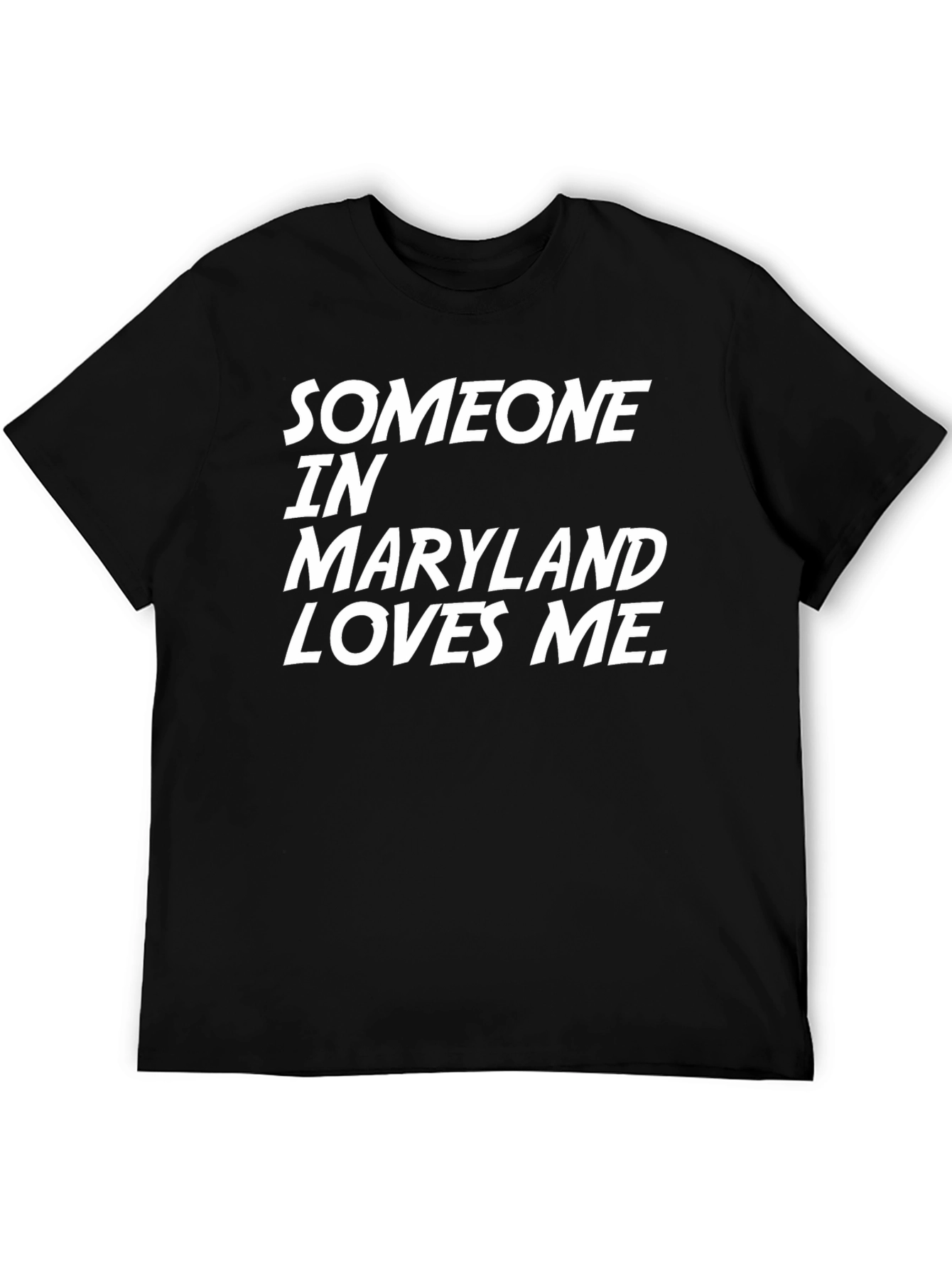 Someone In Maryland Loves Me Black Graphic Tee