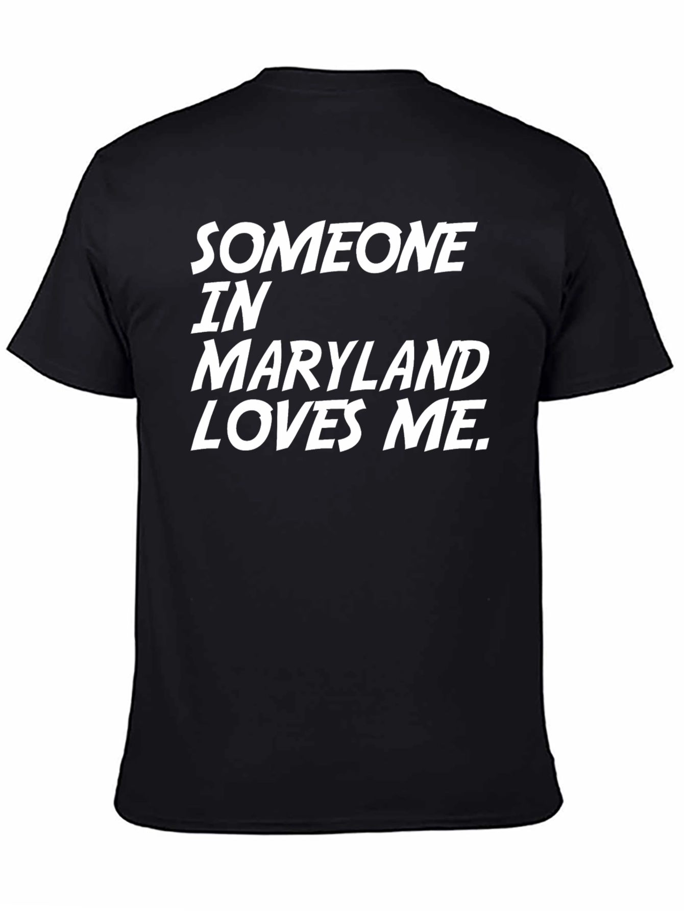 Someone In Maryland Loves Me Black Graphic Tee