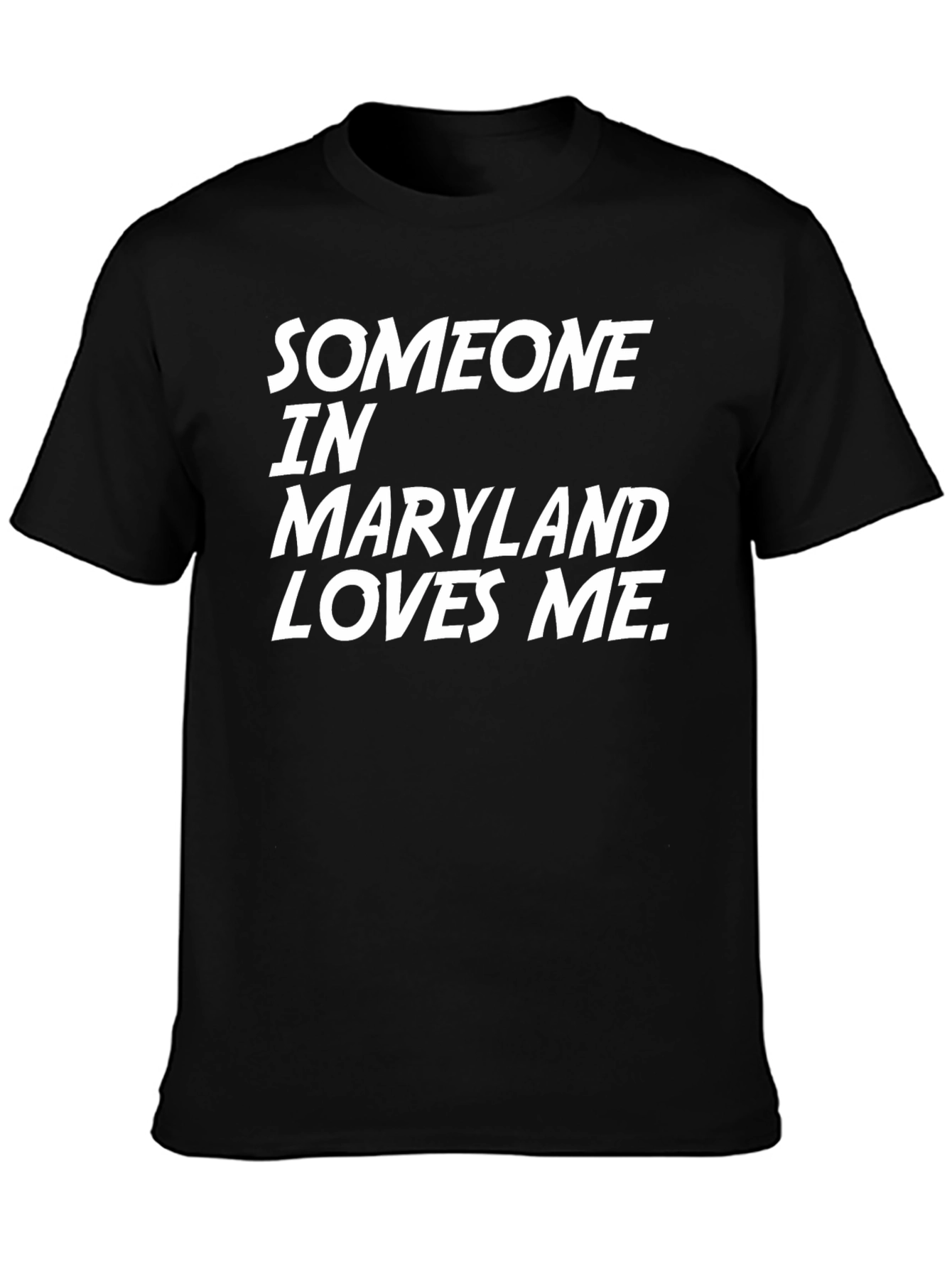 Someone In Maryland Loves Me Black Graphic Tee