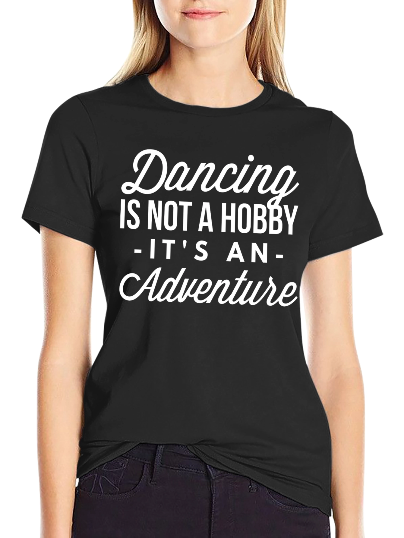 Dancing Is Not A Hobby T-Shirt