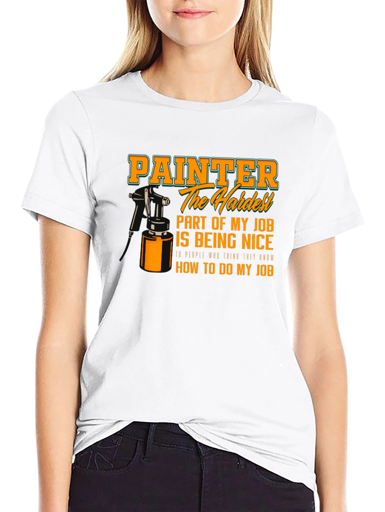 Painter Hardest Part of My Job T-Shirt