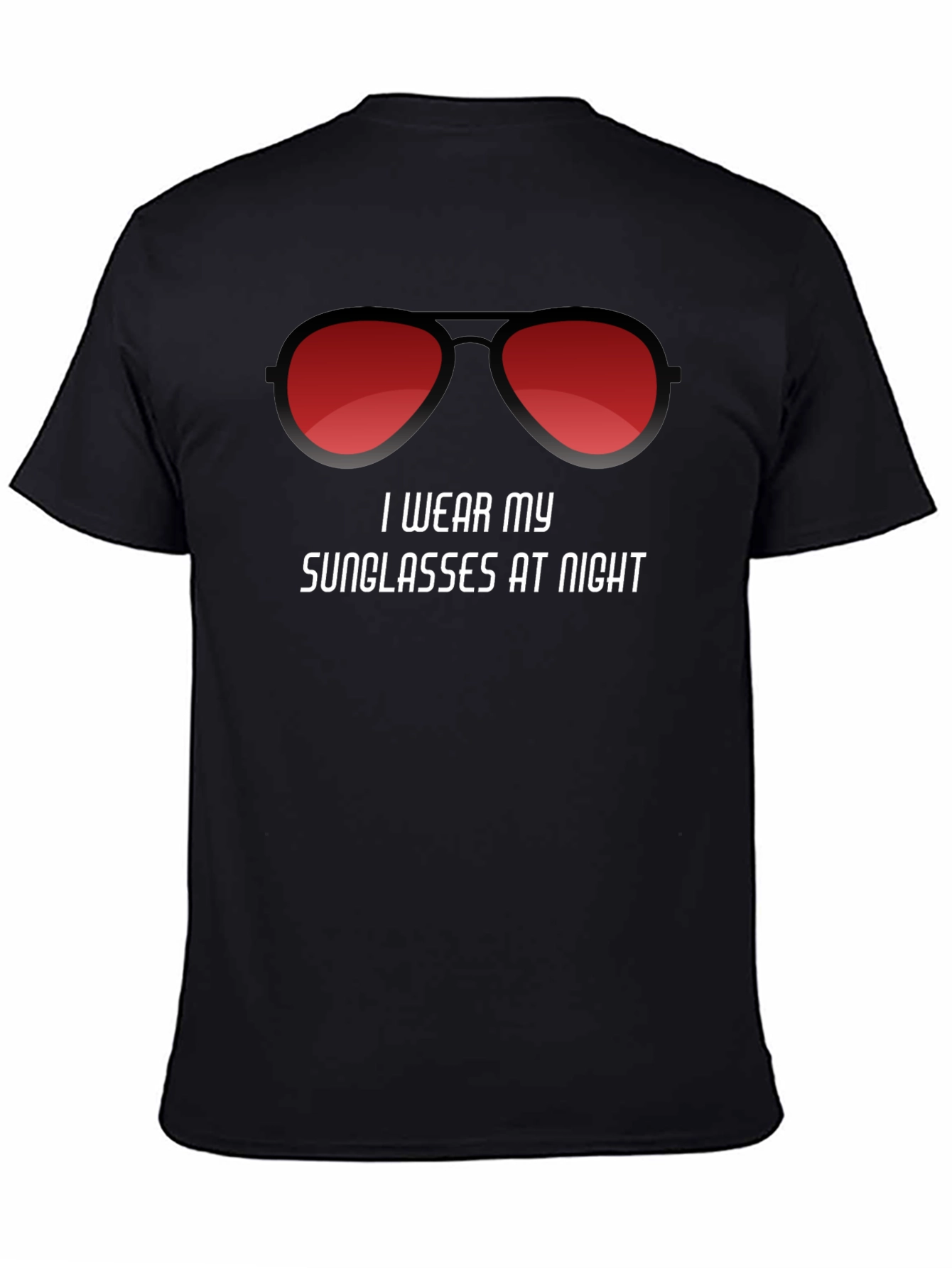 I Wear My Sunglasses at Night T-Shirt