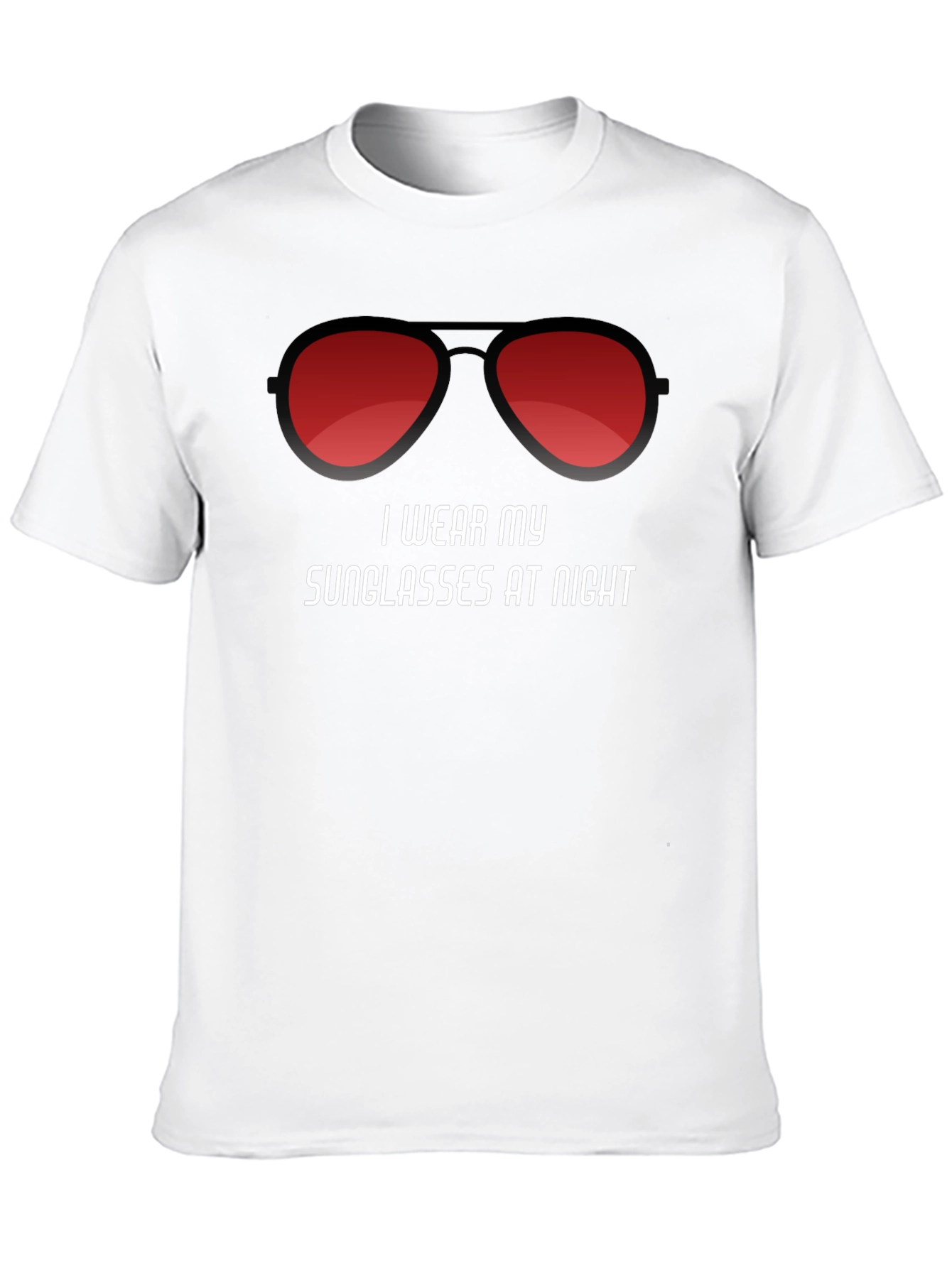 I Wear My Sunglasses at Night T-Shirt