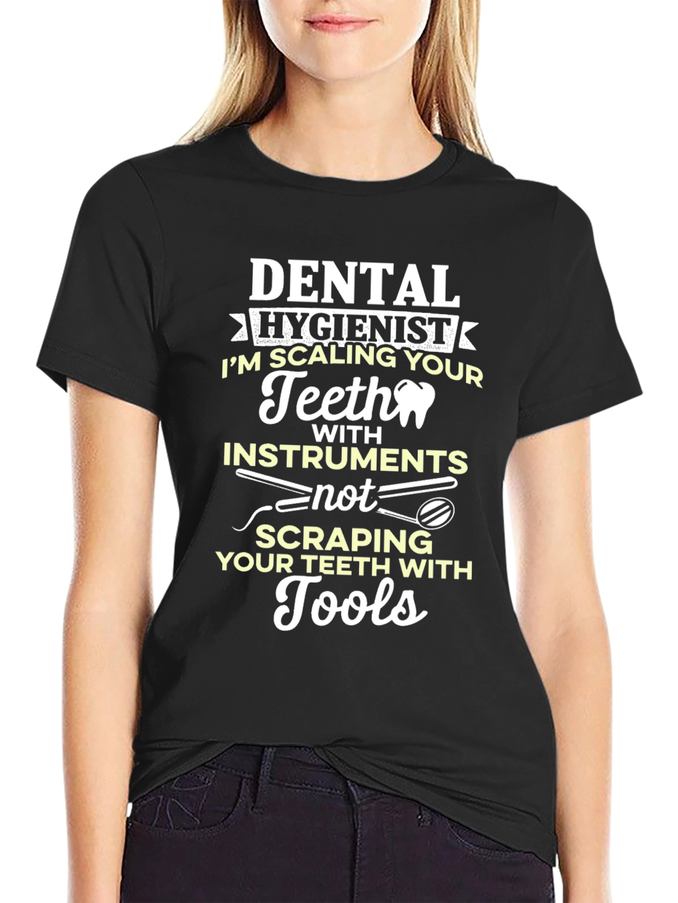 Dental Hygienist T-Shirt: Scaling Teeth with Instruments