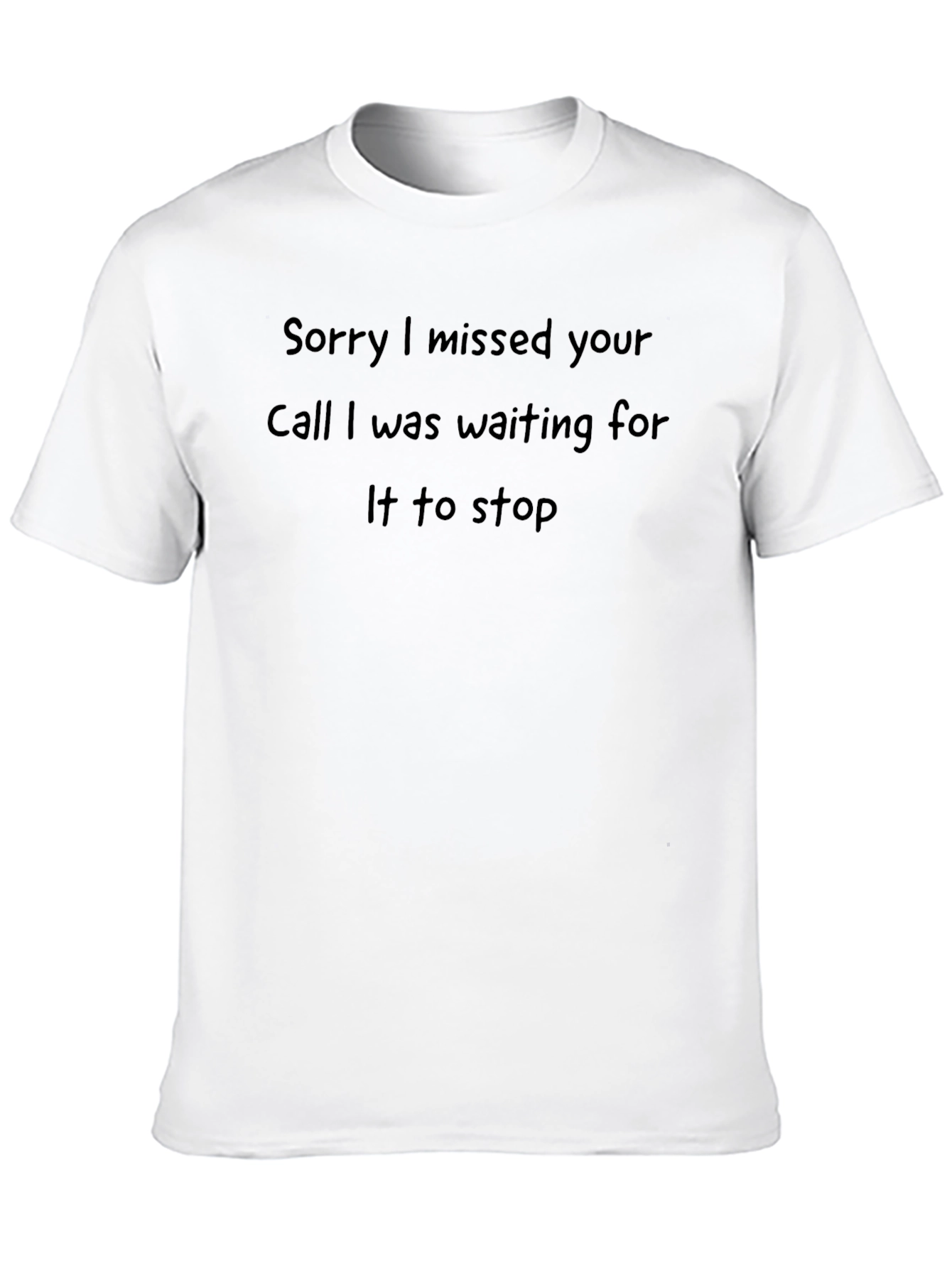Sorry I Missed Your Call Graphic Tee