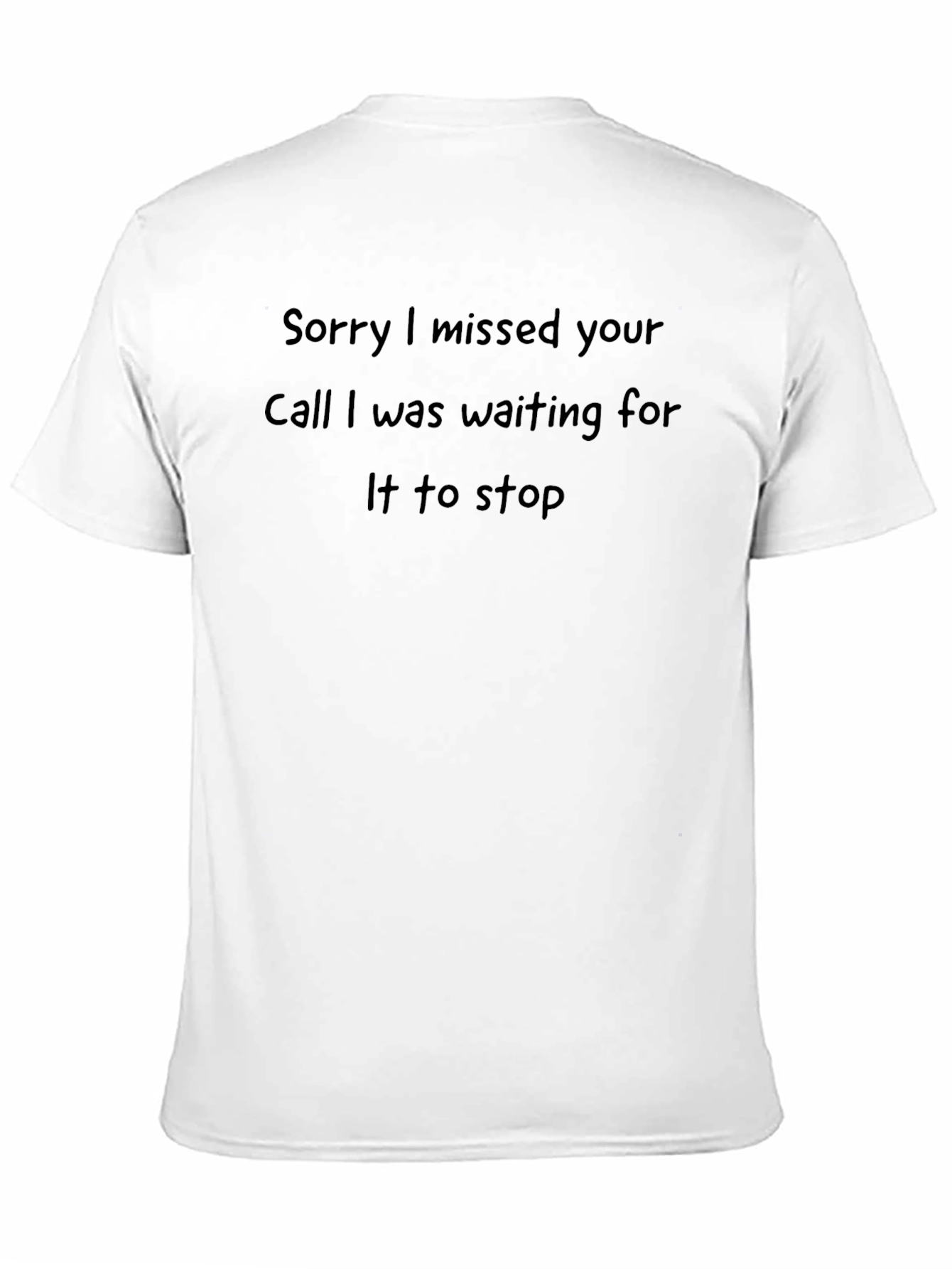 Sorry I Missed Your Call Graphic Tee
