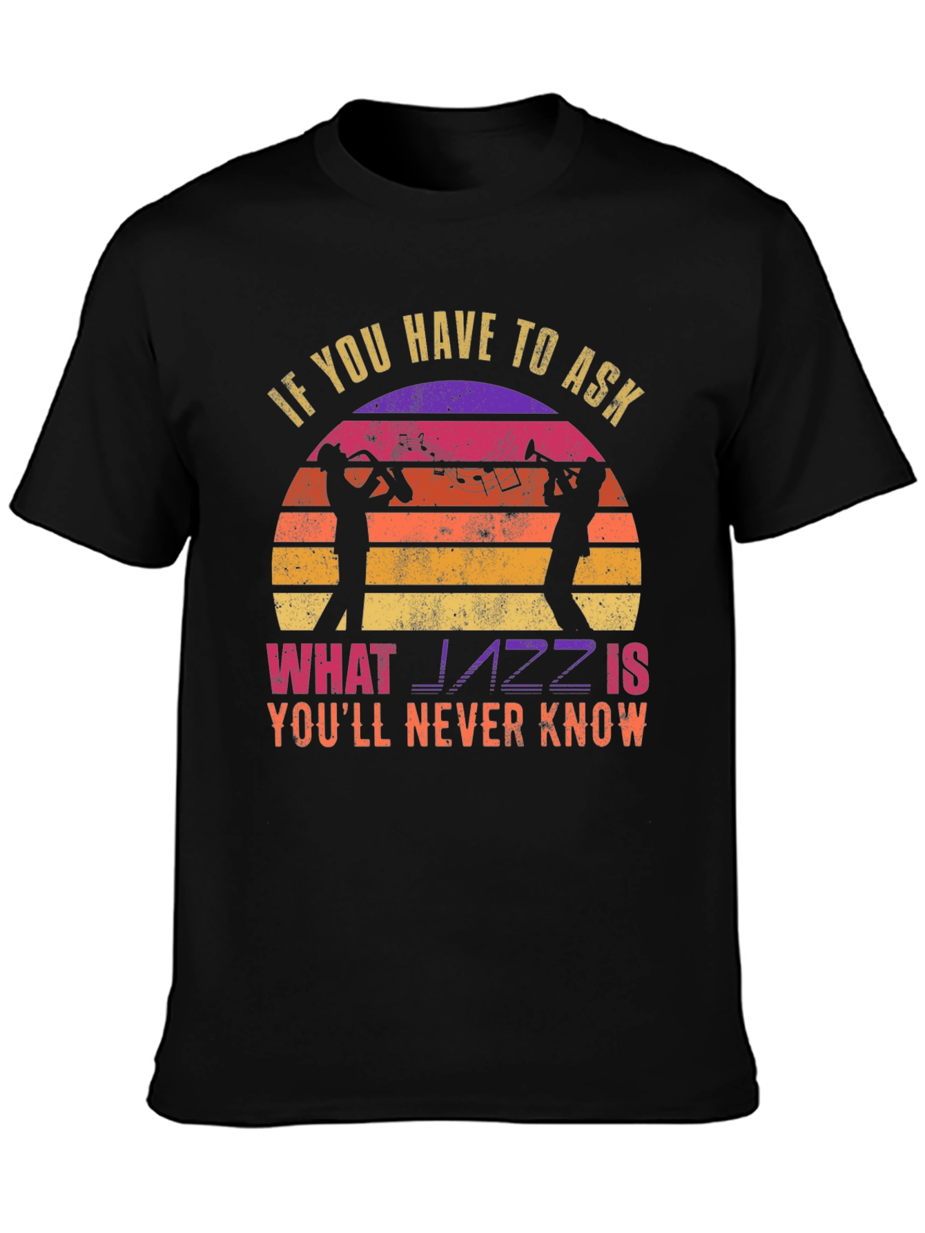 Jazz Music T-Shirt - If You Have To Ask...
