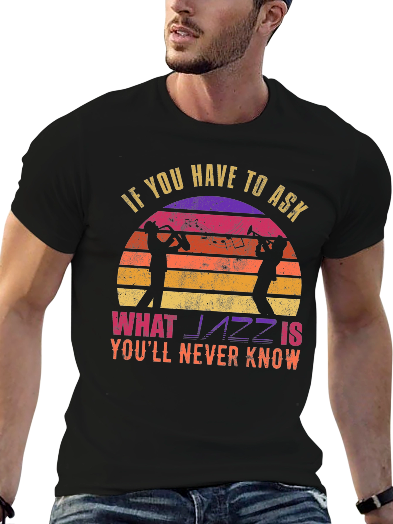 Jazz Music T-Shirt - If You Have To Ask...