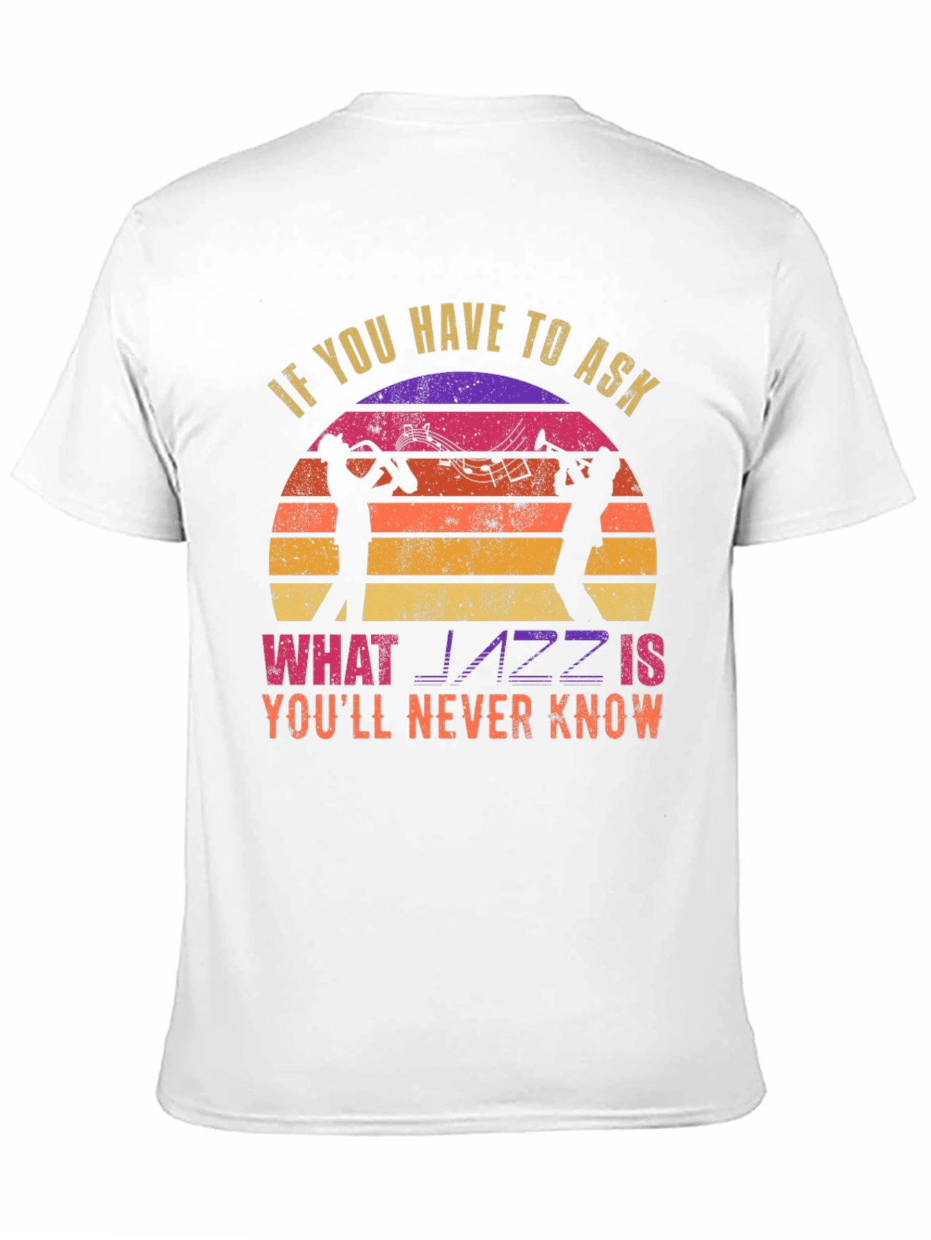 Jazz Music T-Shirt - If You Have To Ask...
