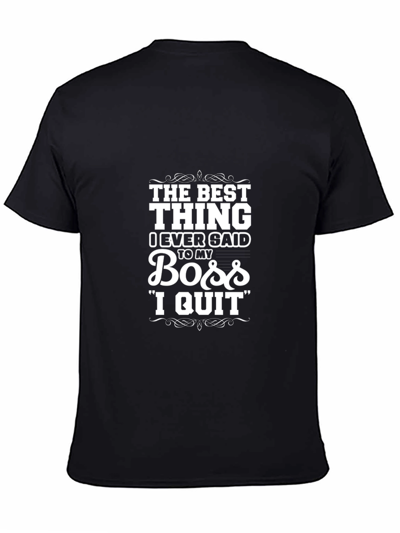 The Best Thing I Ever Said T-Shirt