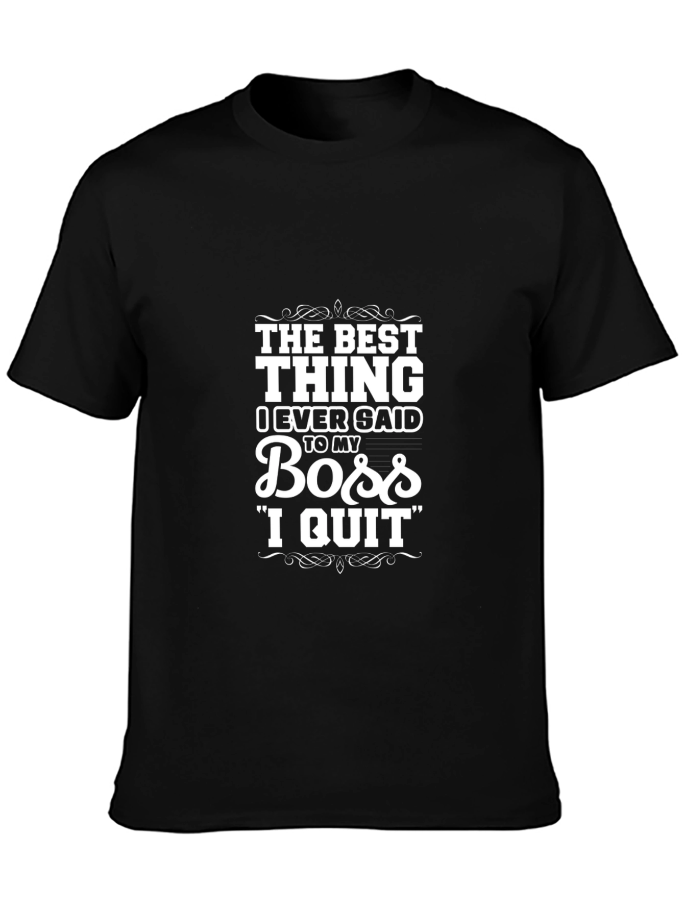The Best Thing I Ever Said T-Shirt