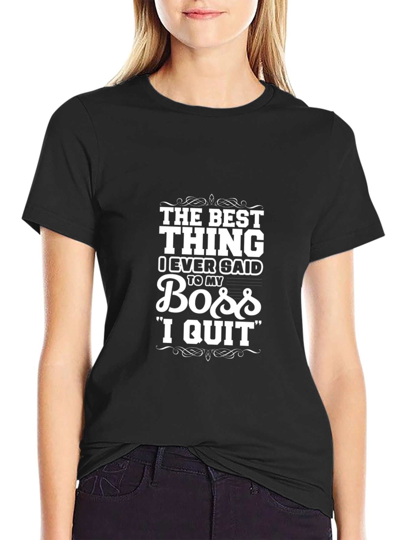 The Best Thing I Ever Said T-Shirt