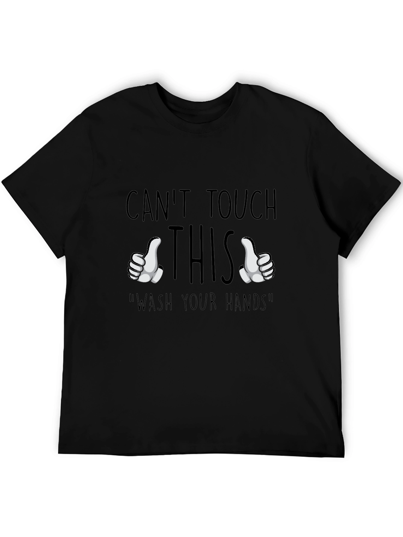 Cant Touch This Wash Hands Graphic Tee