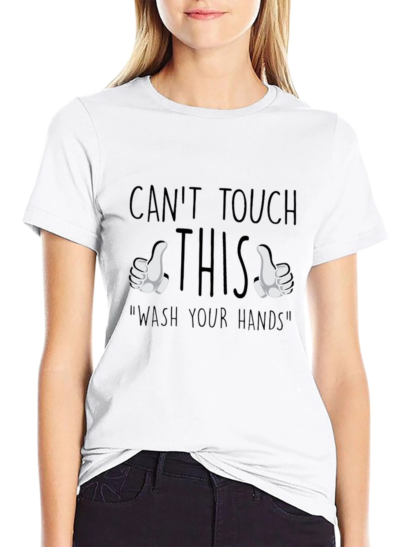 Cant Touch This Wash Hands Graphic Tee
