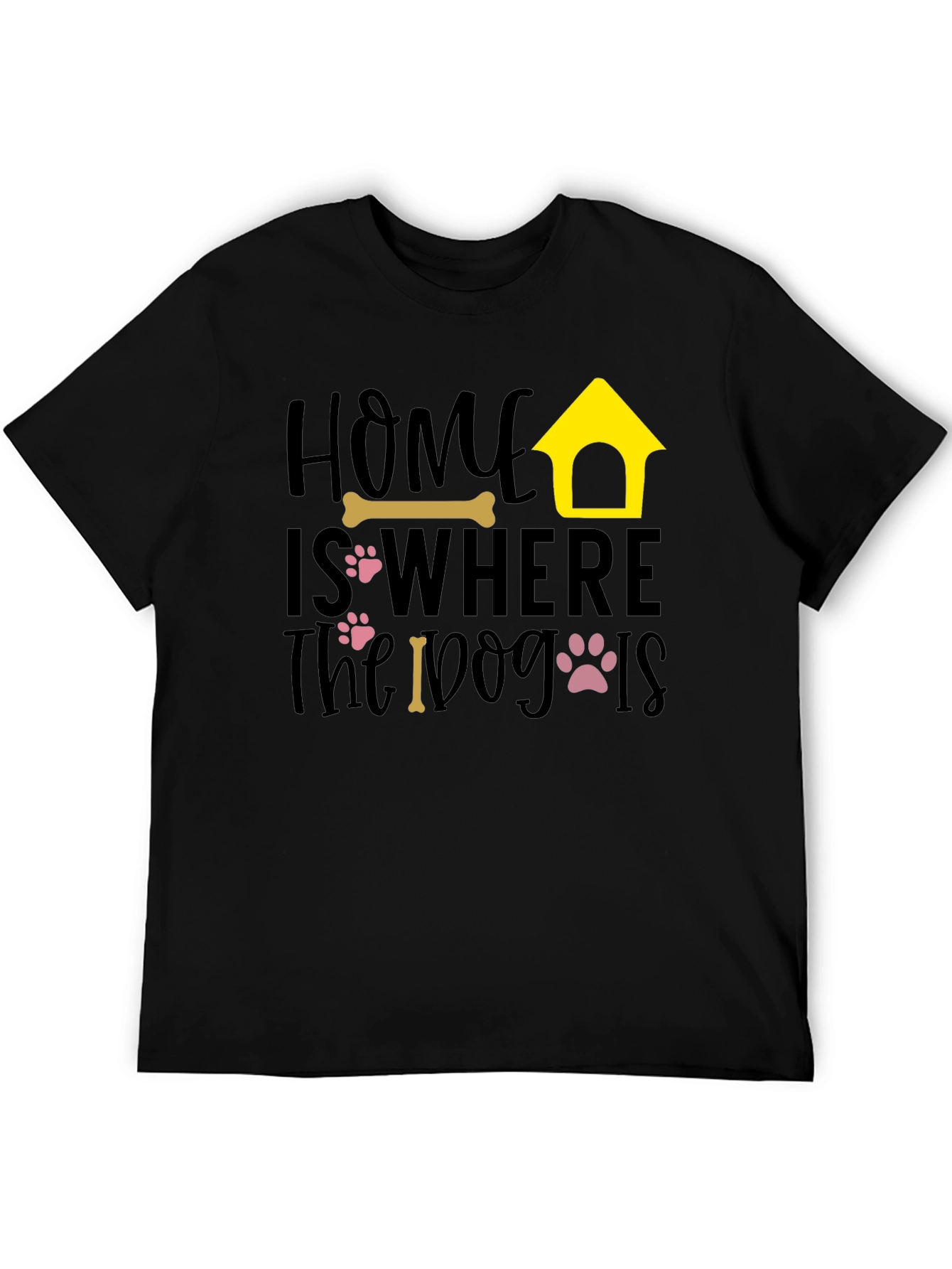 Home Is Where the Dog Is Graphic Tee