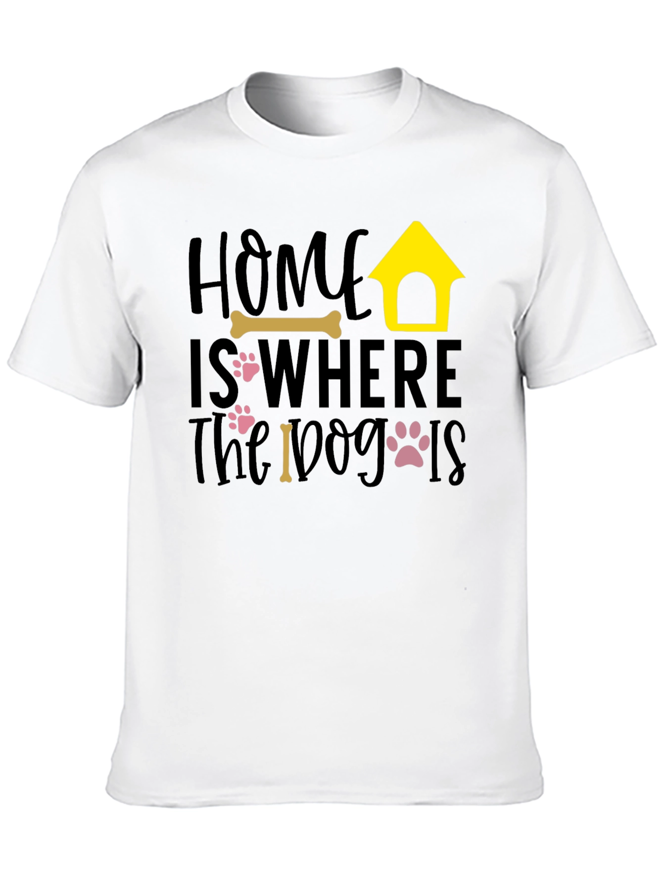 Home Is Where the Dog Is Graphic Tee