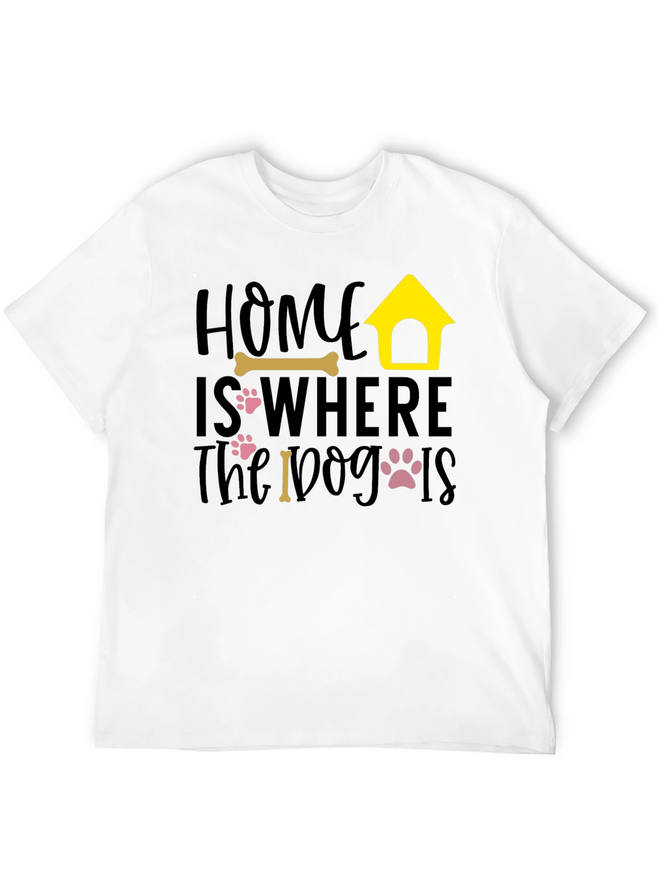Home Is Where the Dog Is Graphic Tee