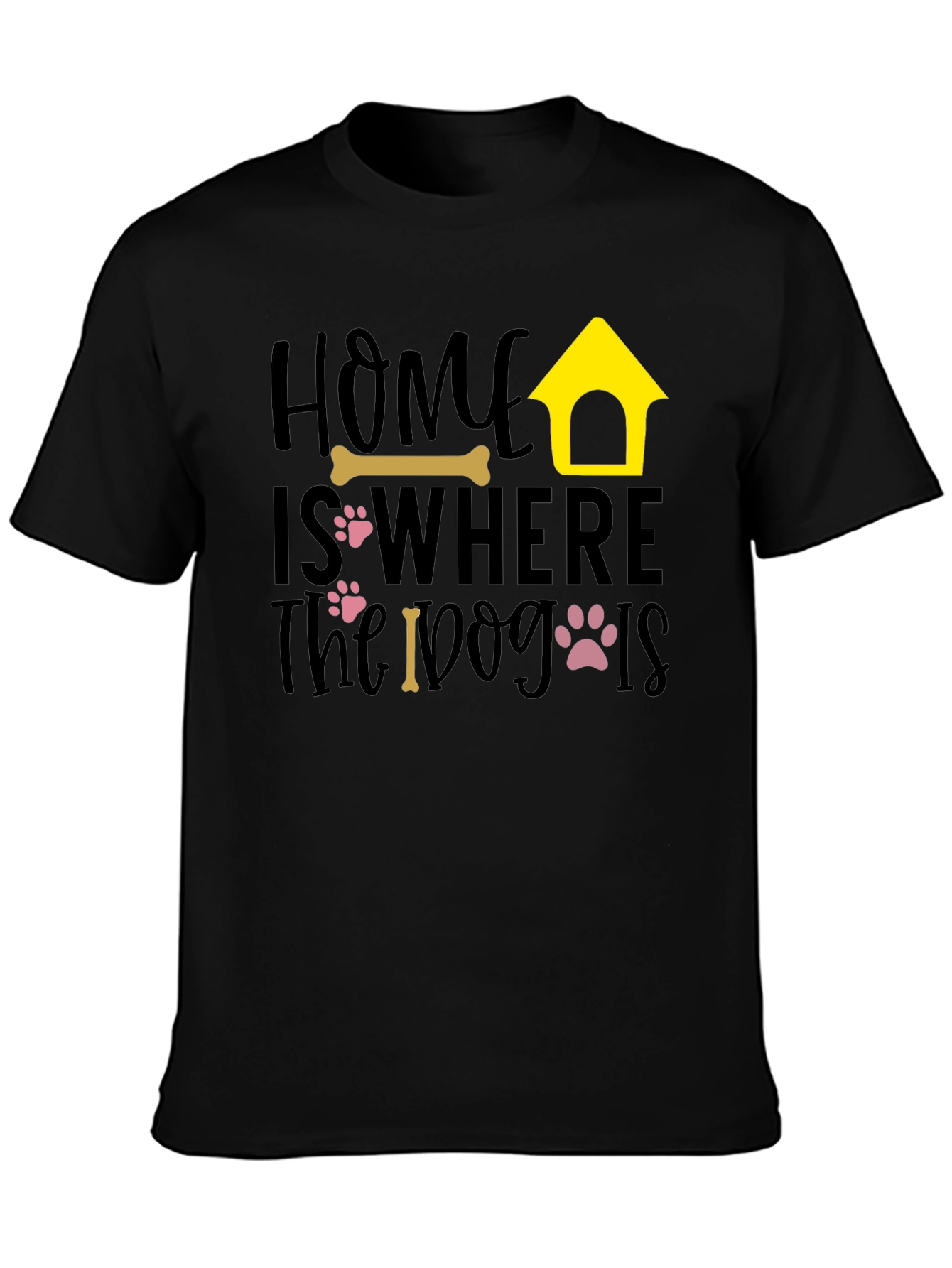 Home Is Where the Dog Is Graphic Tee