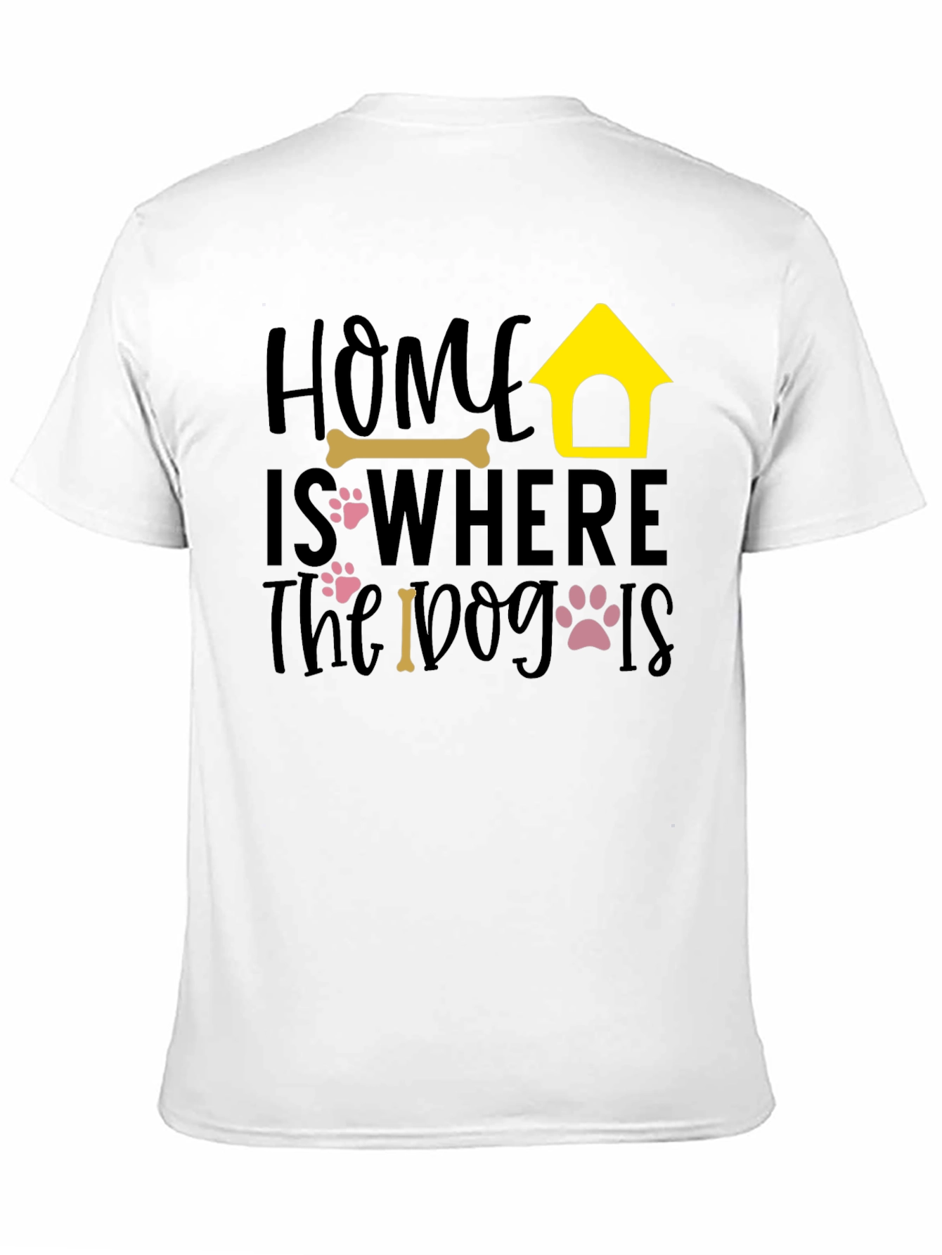 Home Is Where the Dog Is Graphic Tee
