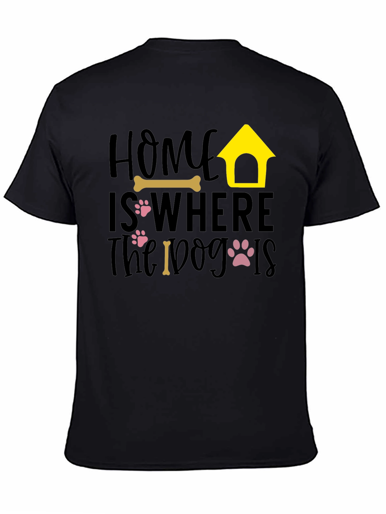 Home Is Where the Dog Is Graphic Tee