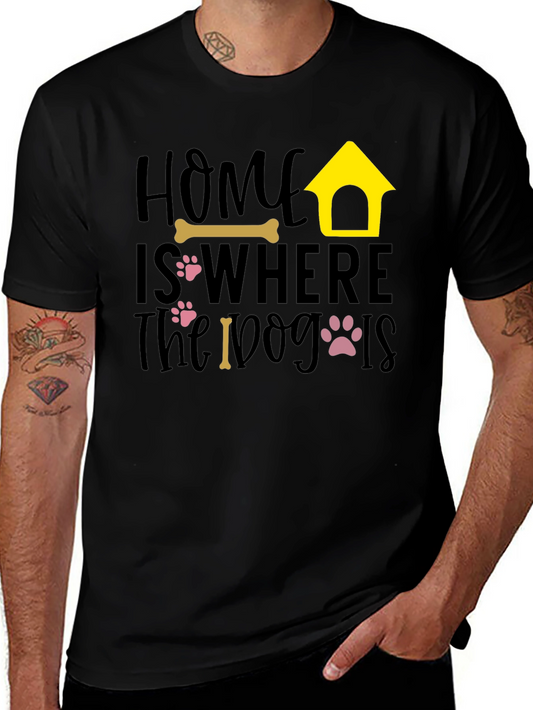 Home Is Where the Dog Is Graphic Tee