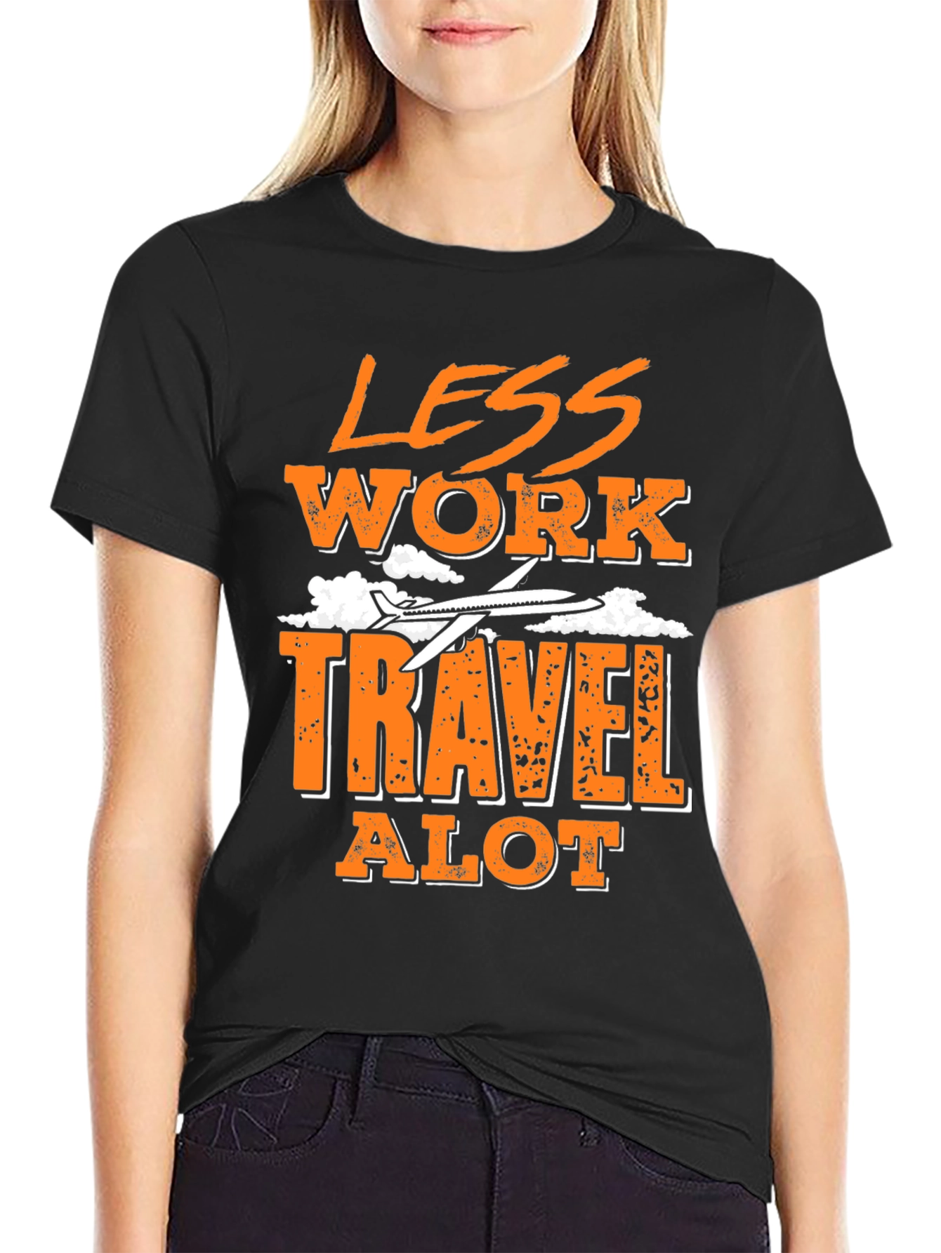 Less Work Travel Alot Graphic T-Shirt