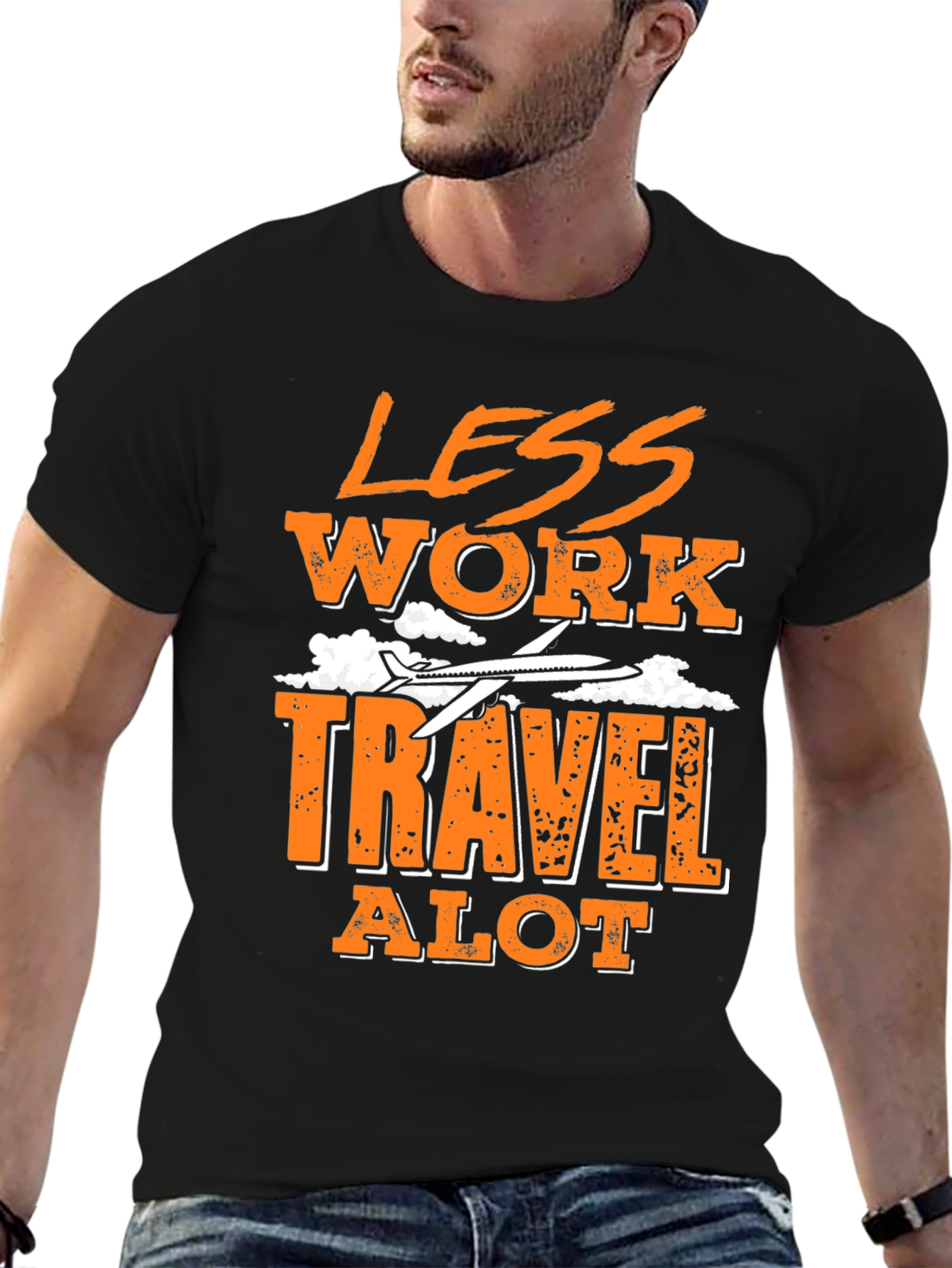 Less Work Travel Alot Graphic T-Shirt