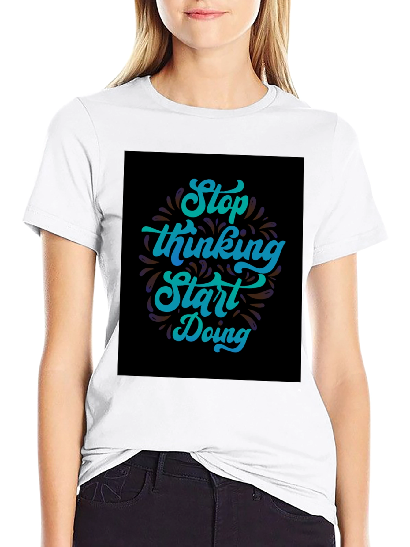 Inspirational Graphic Tee - Stop Thinking Start Doing T-Shirt